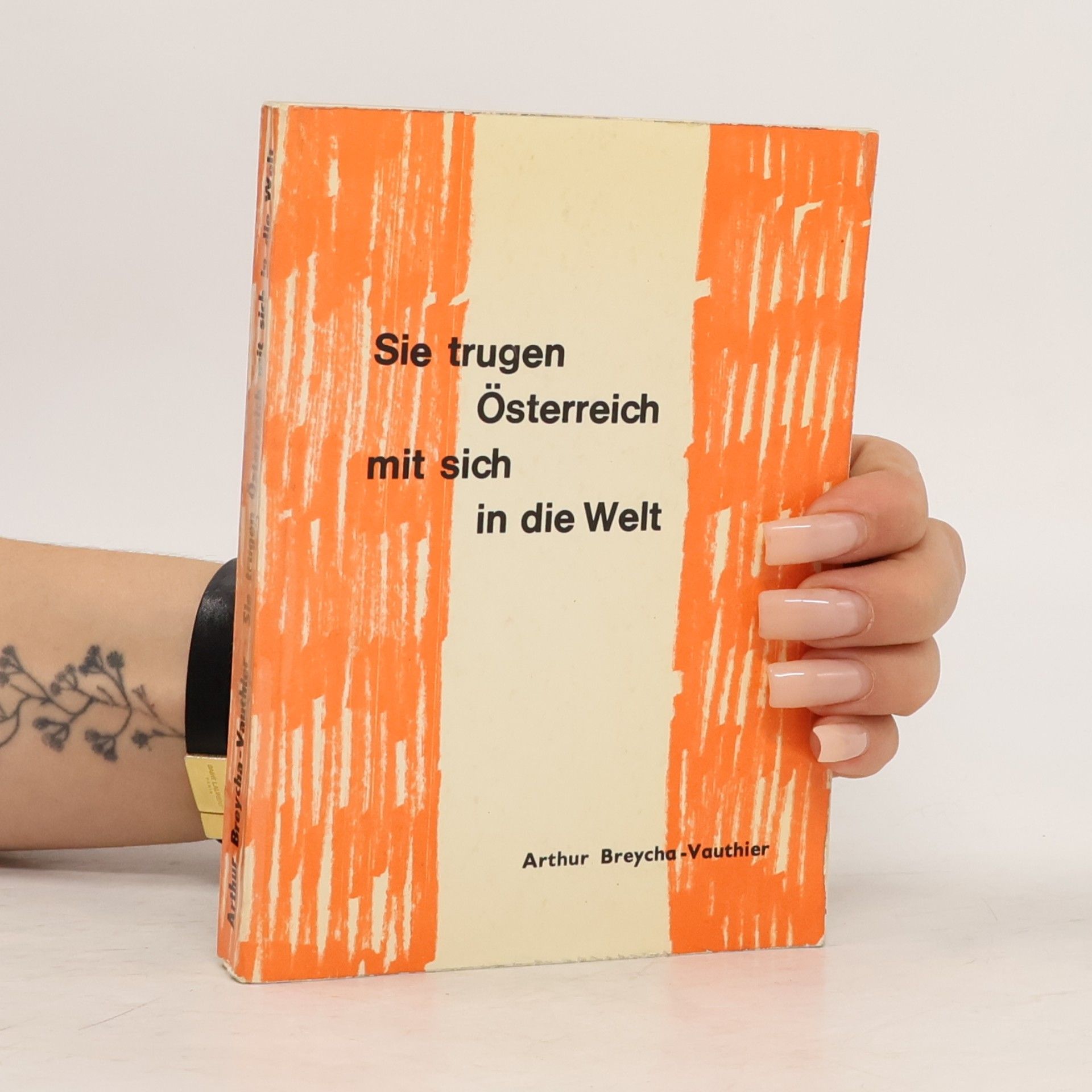 Arthur Breycha-Vauthier Sie trugen Österreich mit sich in die Welt