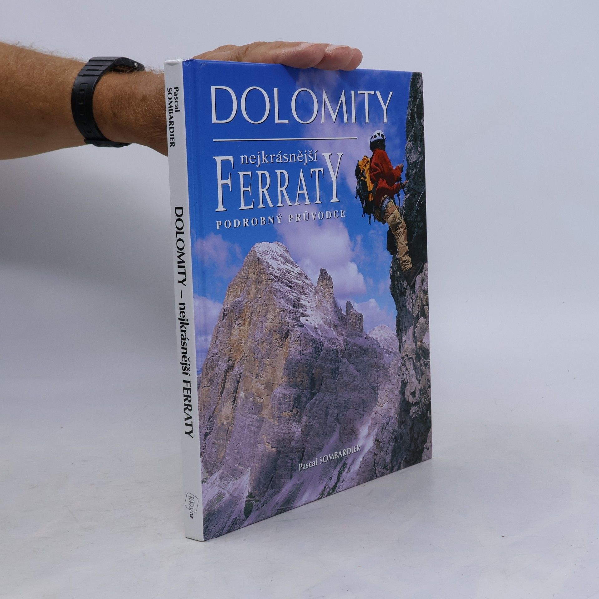 Pascal Sombardier Dolomity, nejkrásnější Ferraty