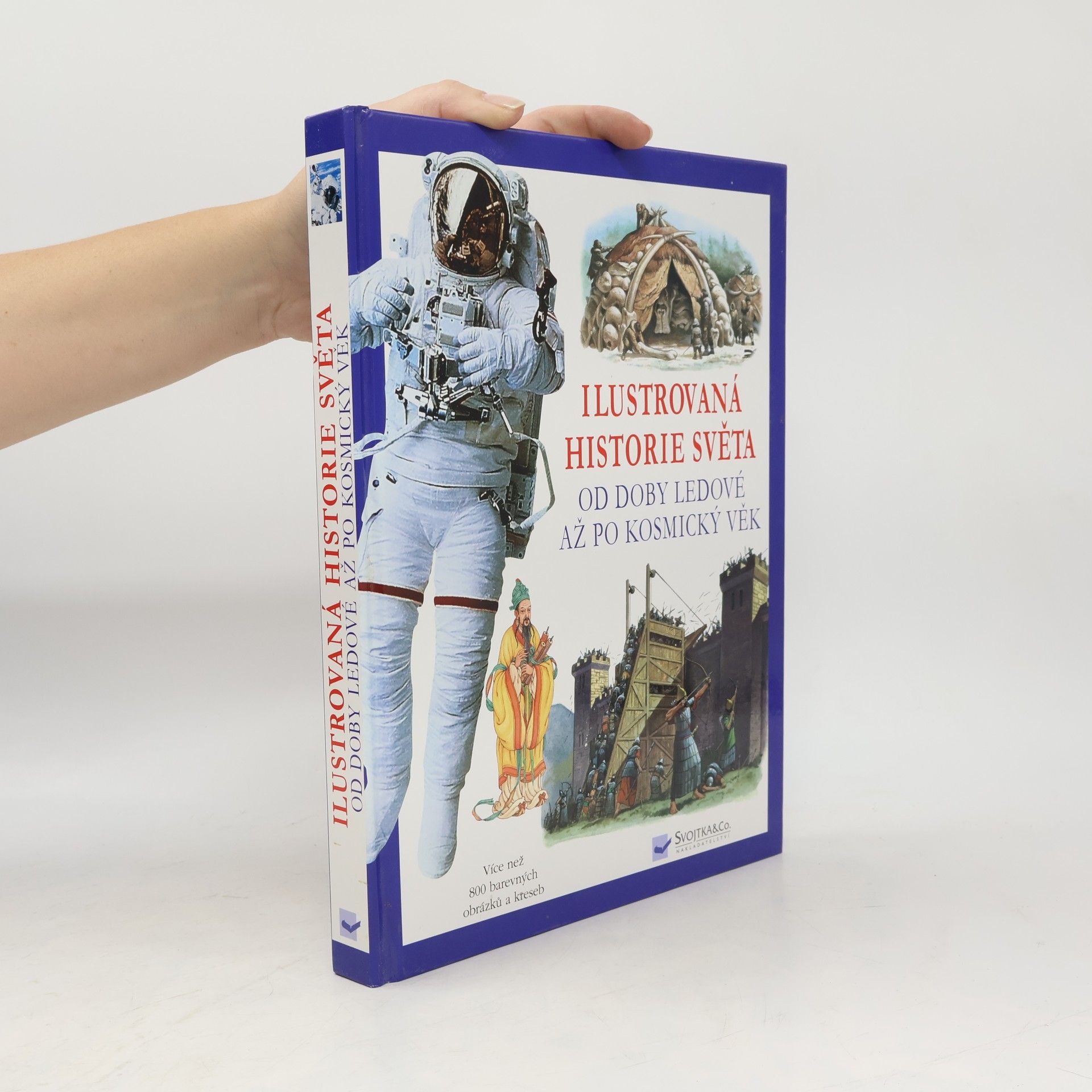 Ilustrovaná historie světa od doby ledové až po kosmický věk