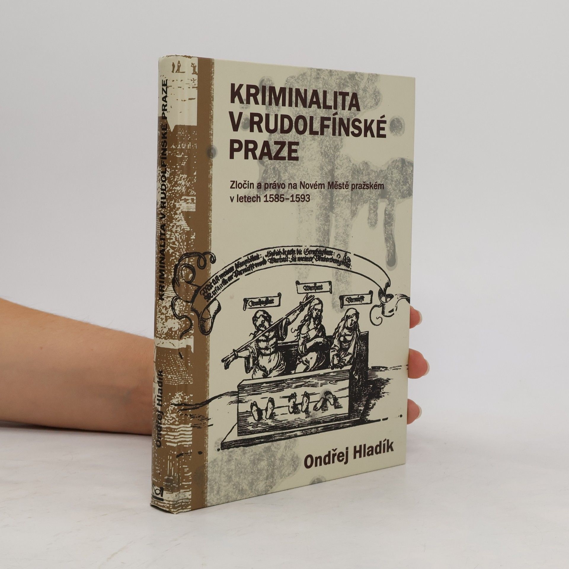 Ondřej Hladík Kriminalita v Rudolfínské Praze