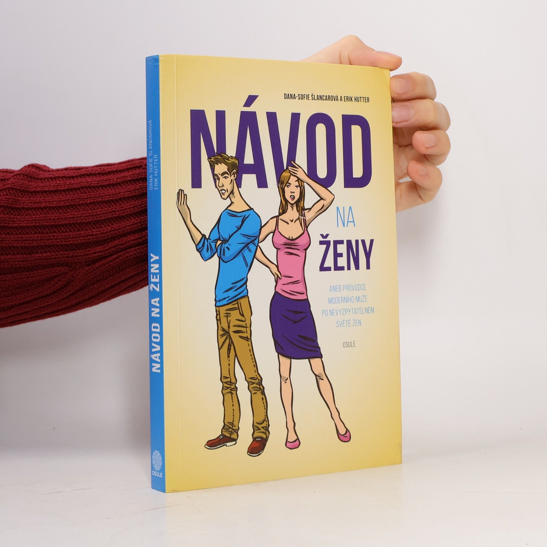 Návod na ženy, aneb, Průvodce moderního muže po nevyzpytatelném světě žen