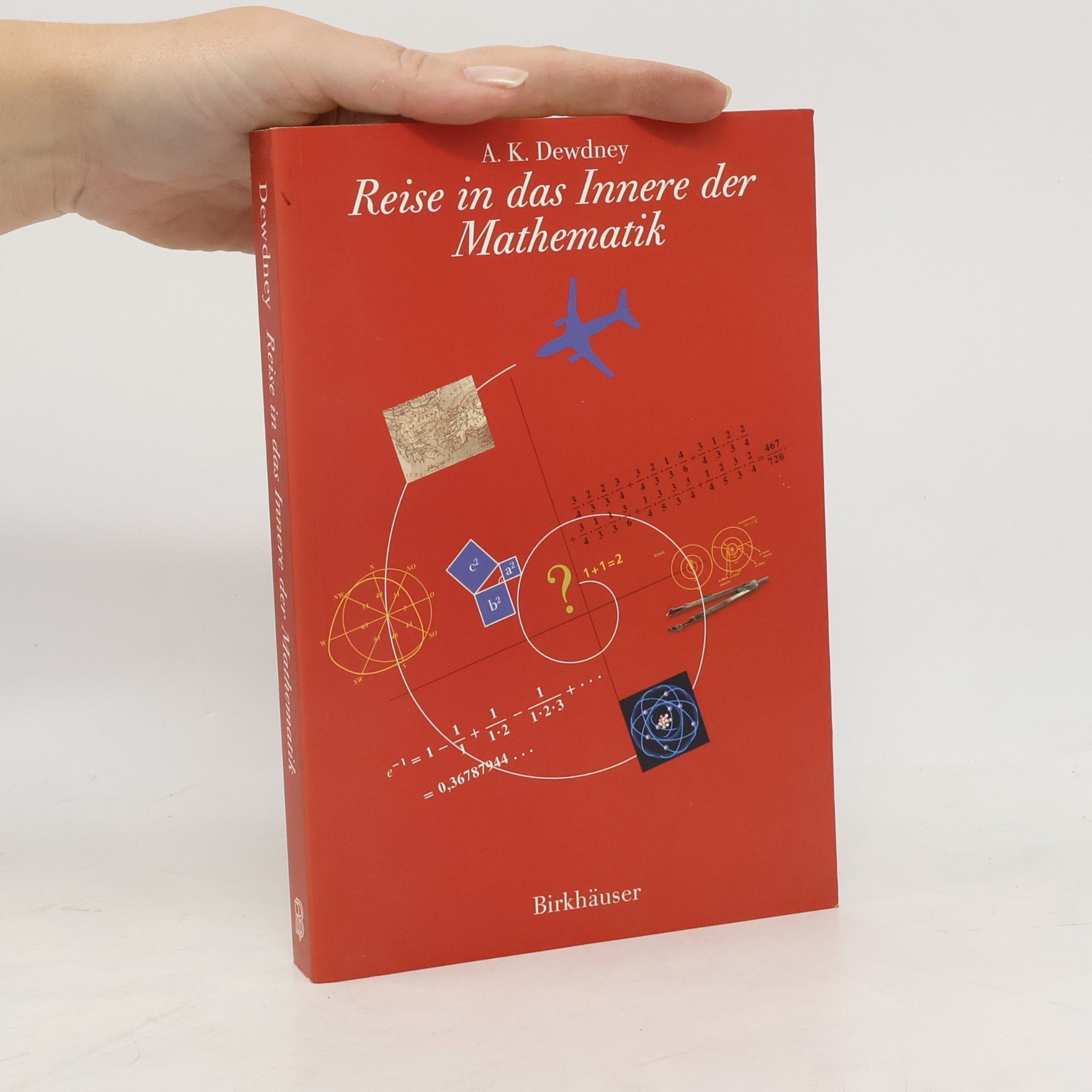 Alexander K. Dewdney Reise ins Innere der Mathematik