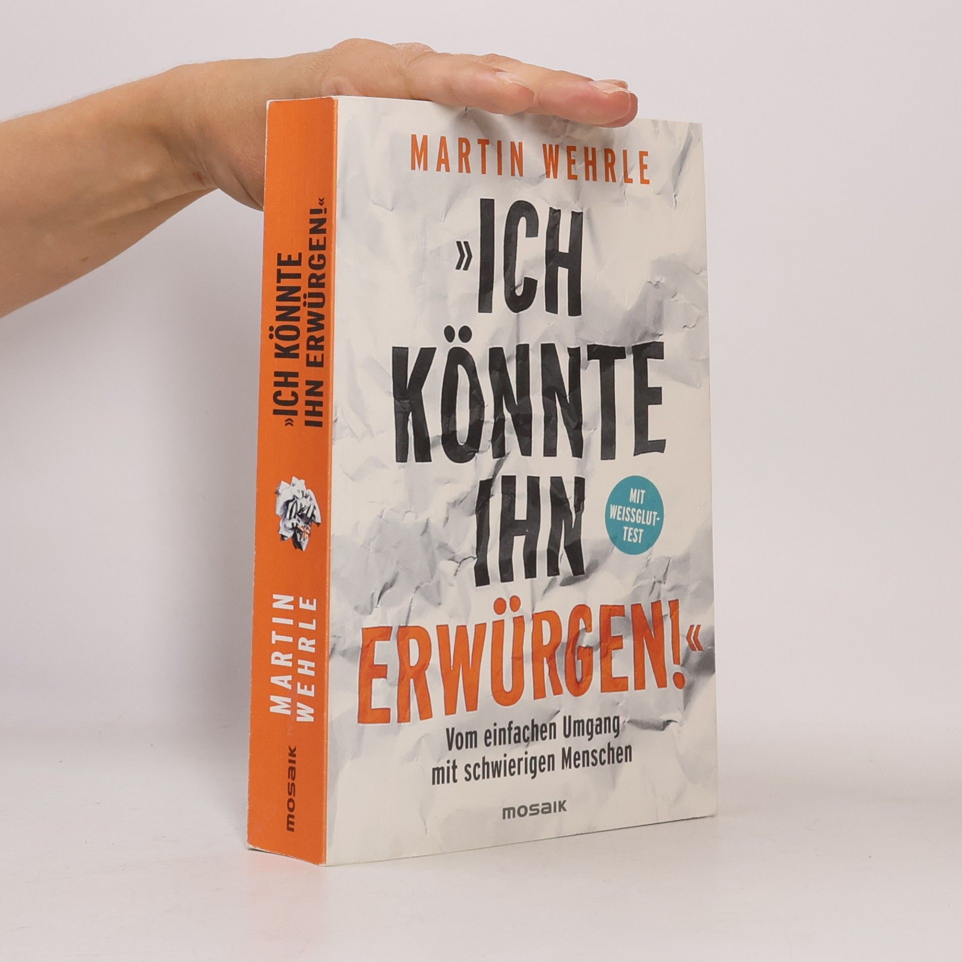 Martin Wehrle Ich könnte ihn erwürgen!