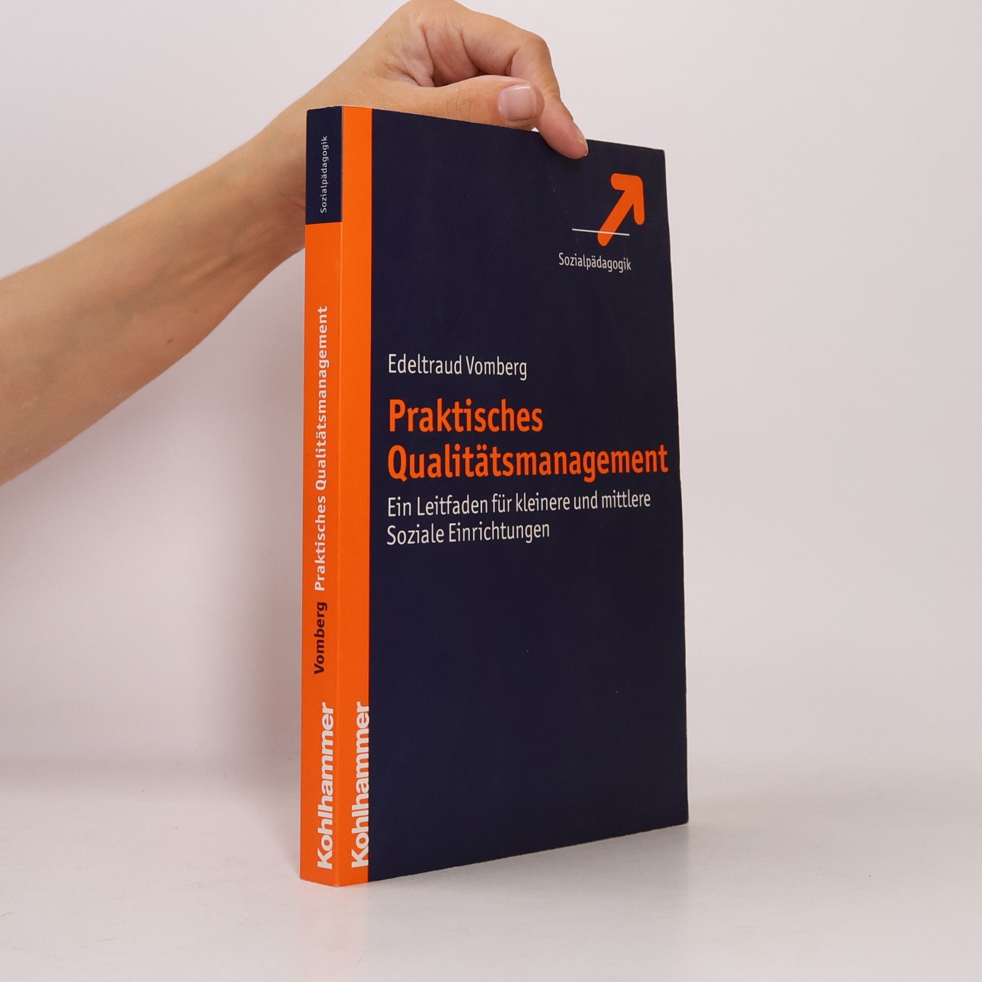 Edeltraud Vomberg Sozialpädagogik: Praktisches Qualitätsmanagement