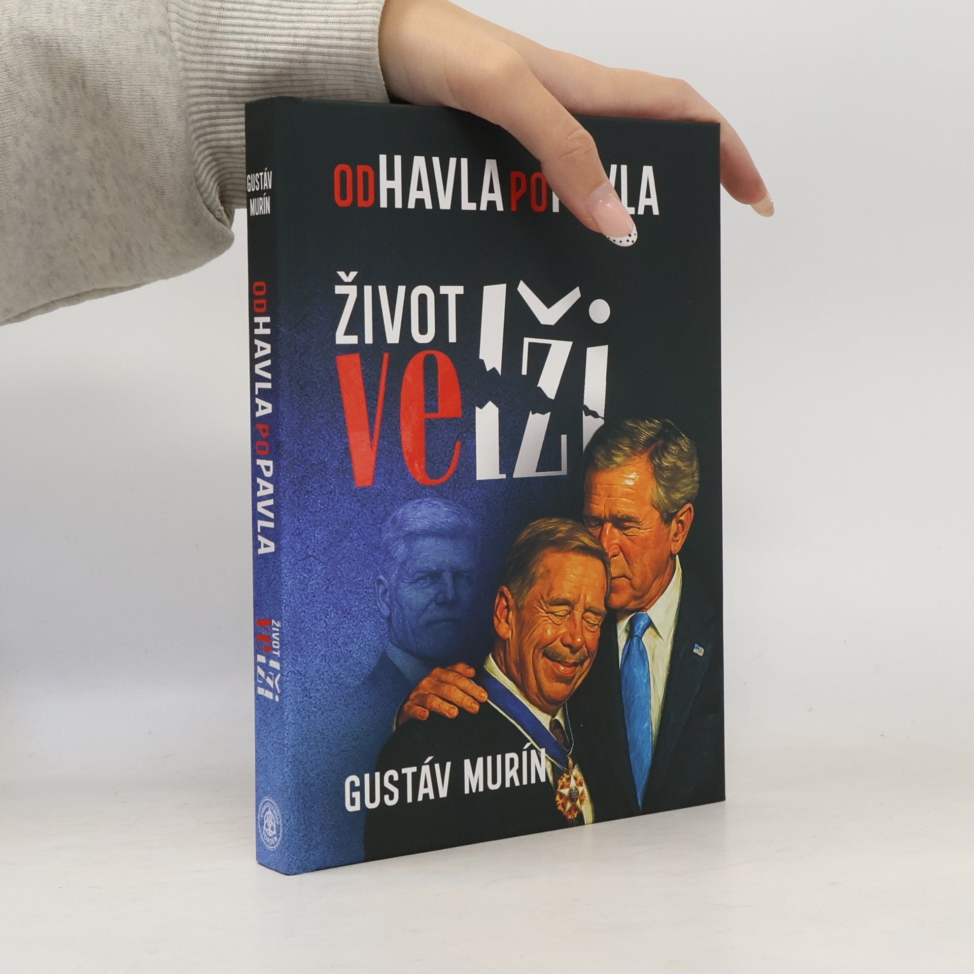 Igor Vadovič Od Havla po Pavla: Život ve lži