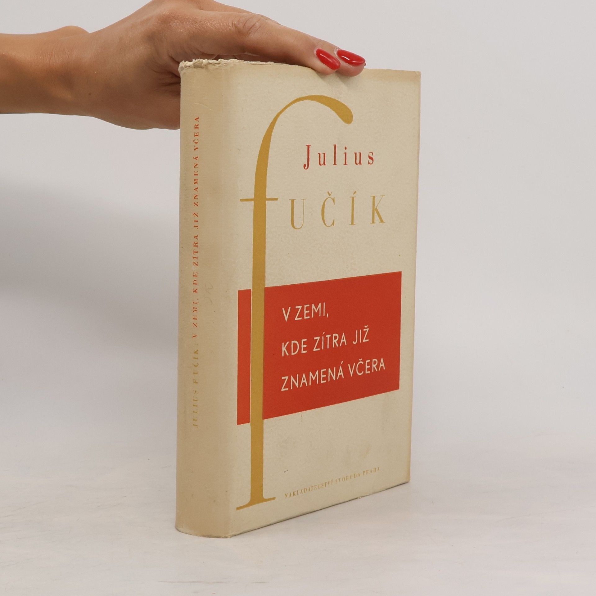 Julius Fučík V zemi, kde zítra již znamená včera