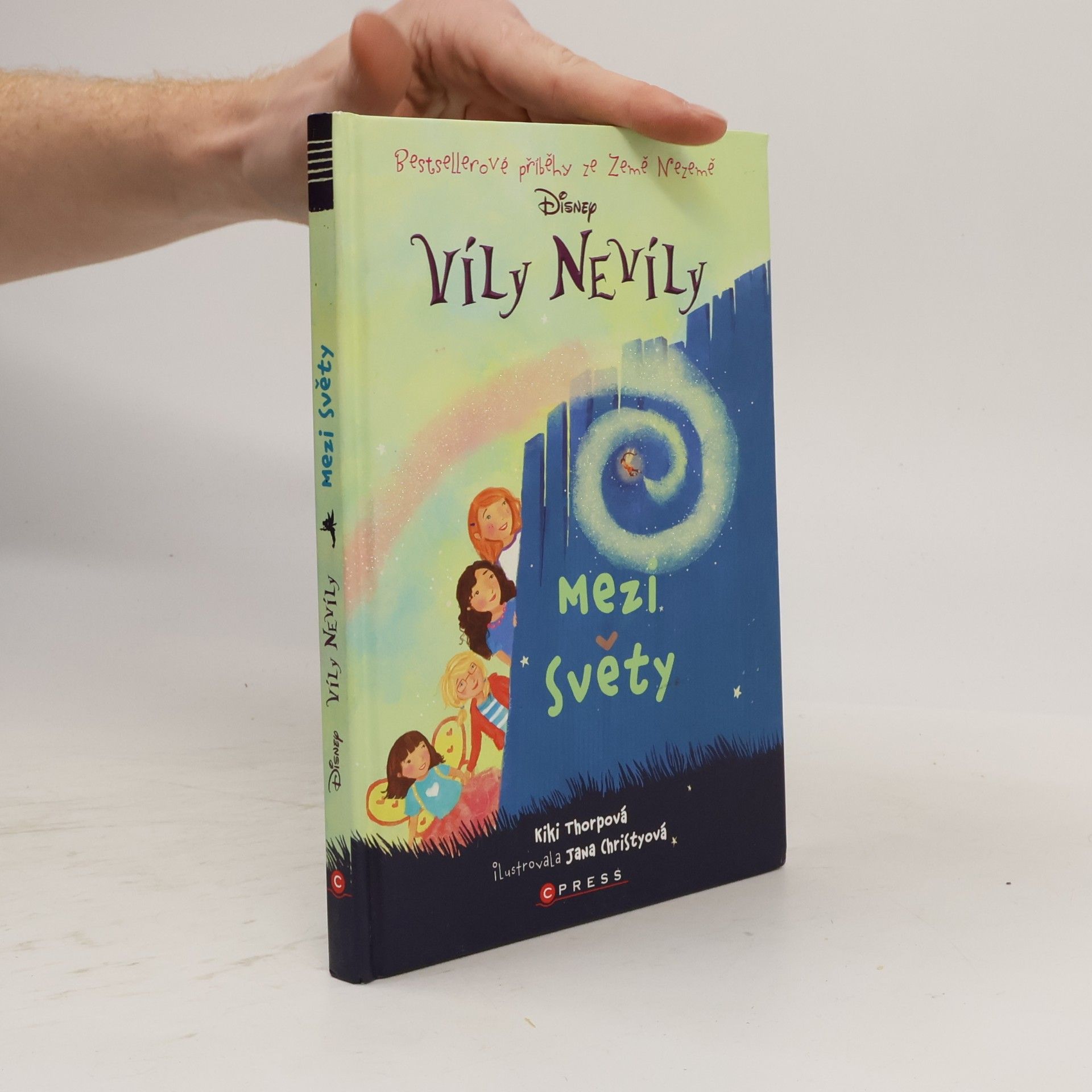 Kiki Thorpe Víly nevíly : bestsellerové příběhy ze Země Nezemě. Mezi světy
