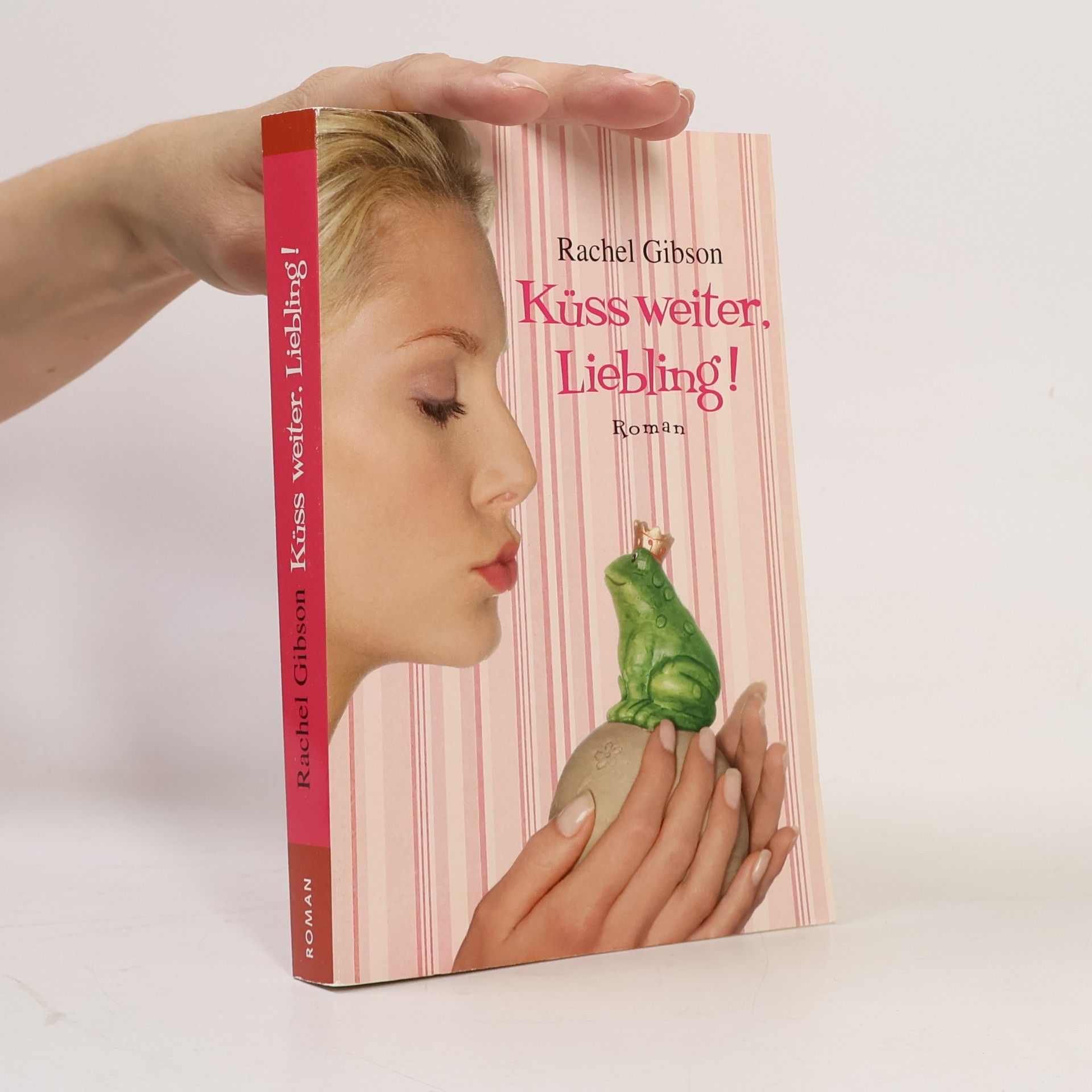 Rachel Gibson Küss weiter, Liebling!