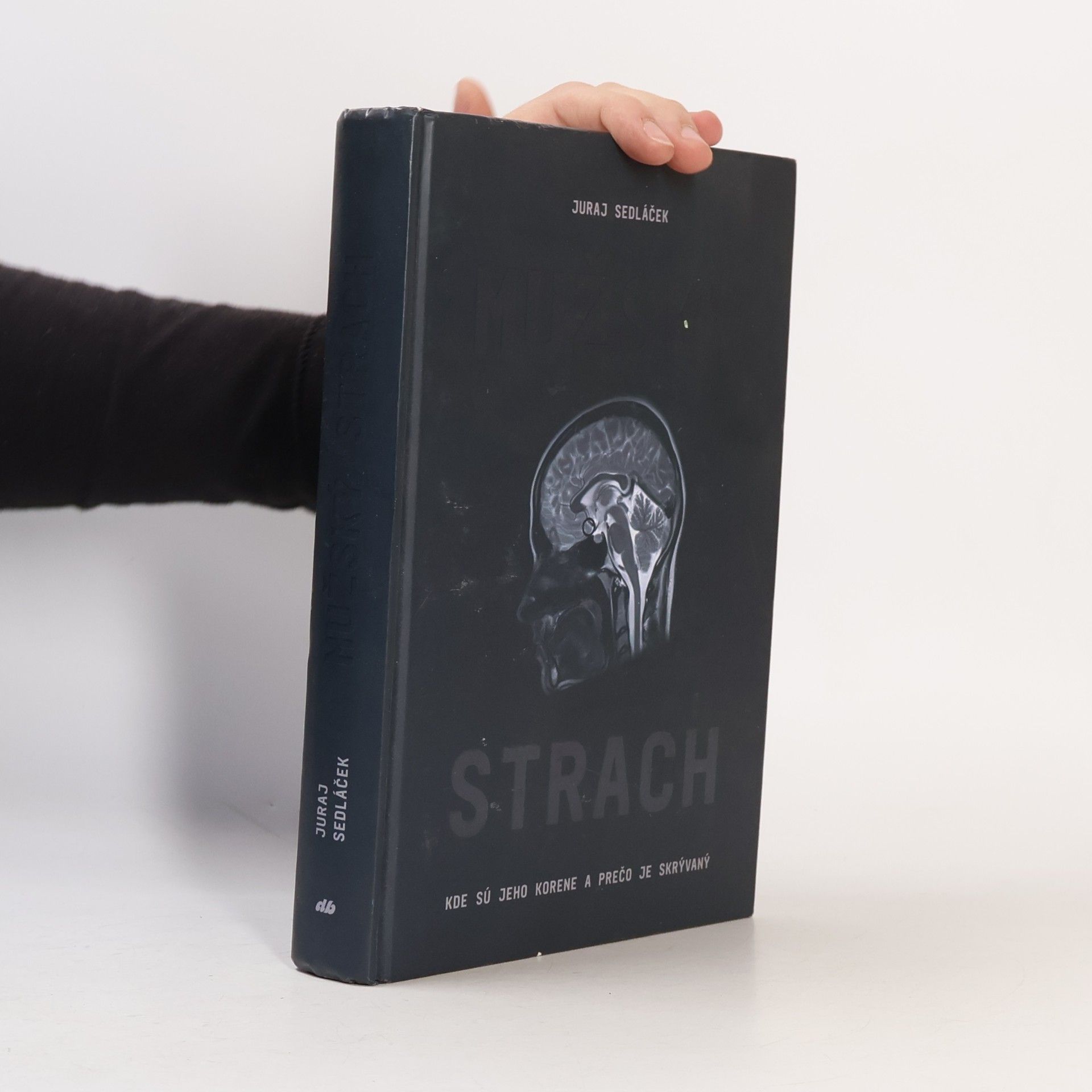 Juraj Sedláček Mužský strach. Kde sú jeho korene a prečo je skrývaný
