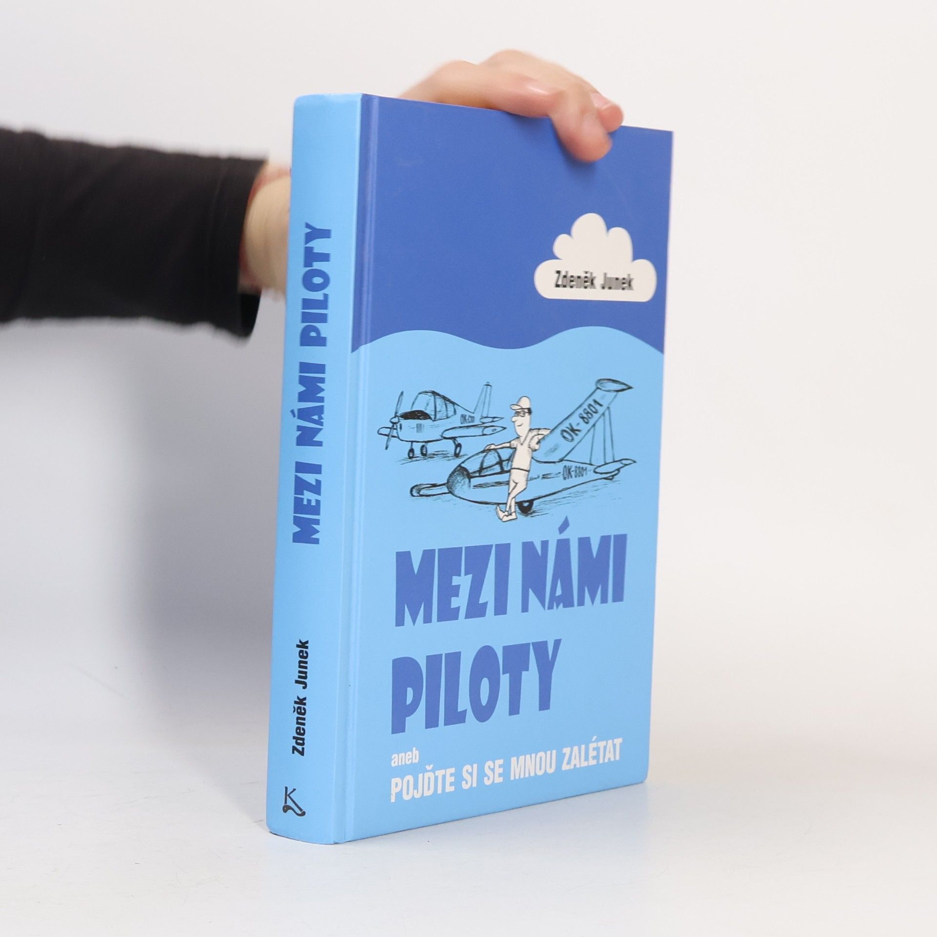 Zdeněk Junek Mezi námi piloty aneb Pojďte si se mnou zalétat