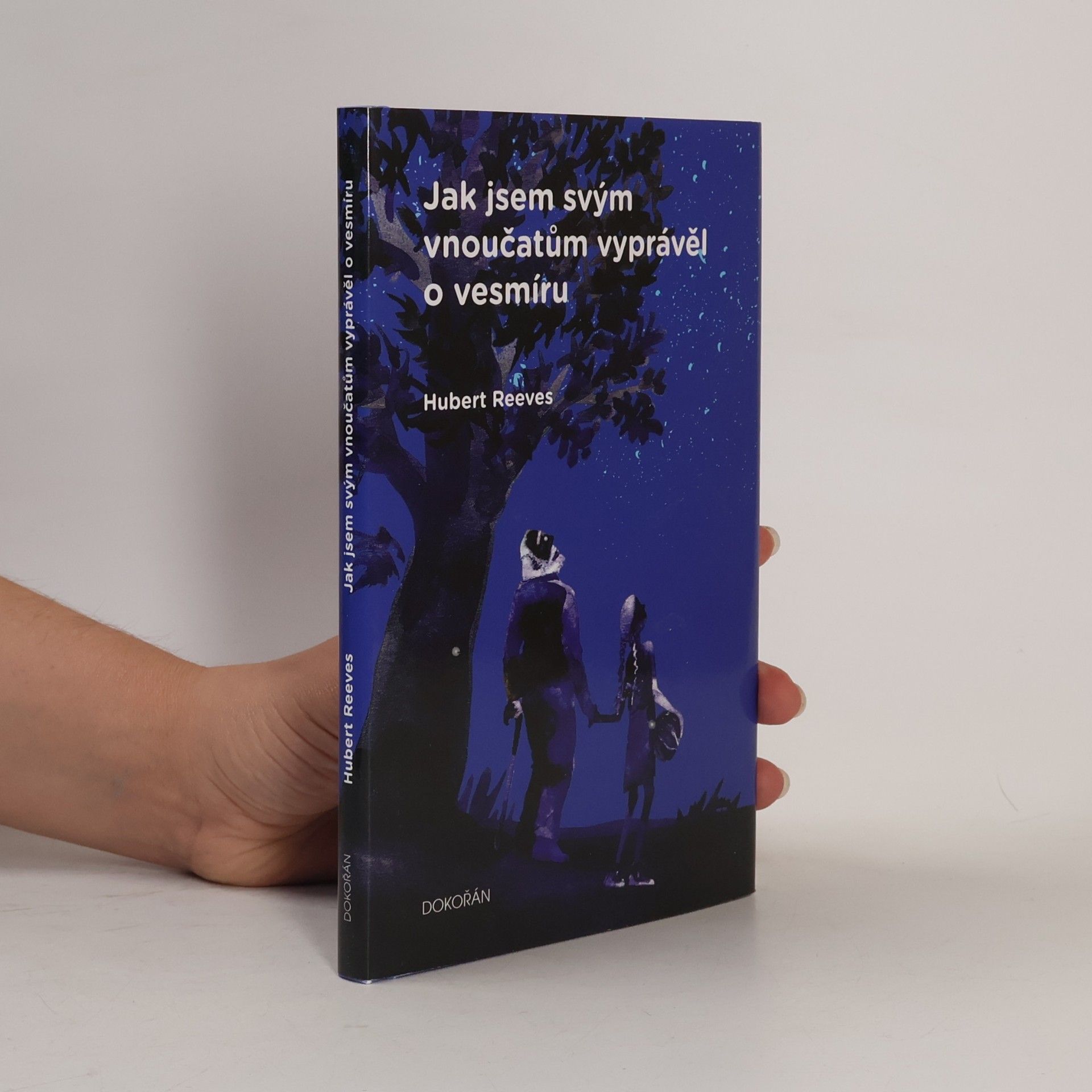 Hubert Reeves Jak jsem svým vnoučatům vyprávěl o vesmíru