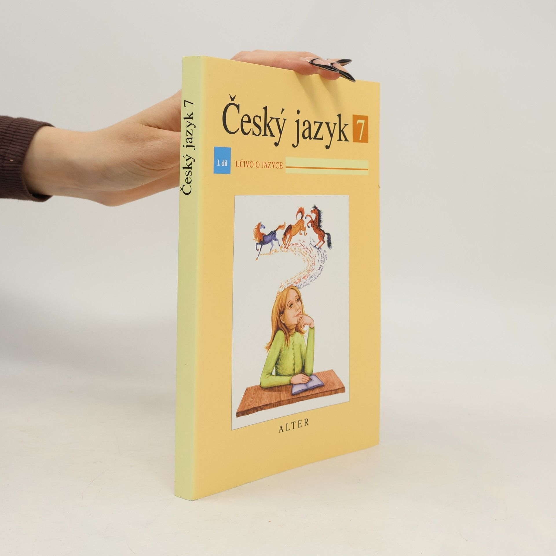 Český jazyk pro 7. ročník ZŠ a příslušný ročník víceletých gymnázií I. díl - Učivo o jazyce