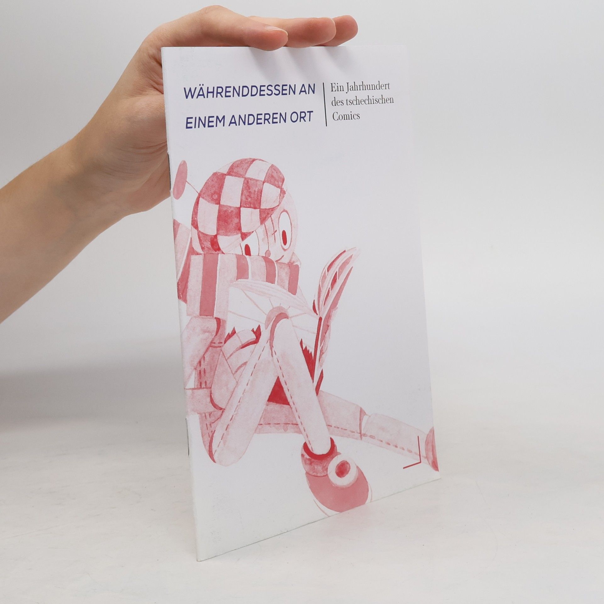 kolektiv Währenddessen an einem anderen Ort : ein Jahrhundert des tschechischen Comics