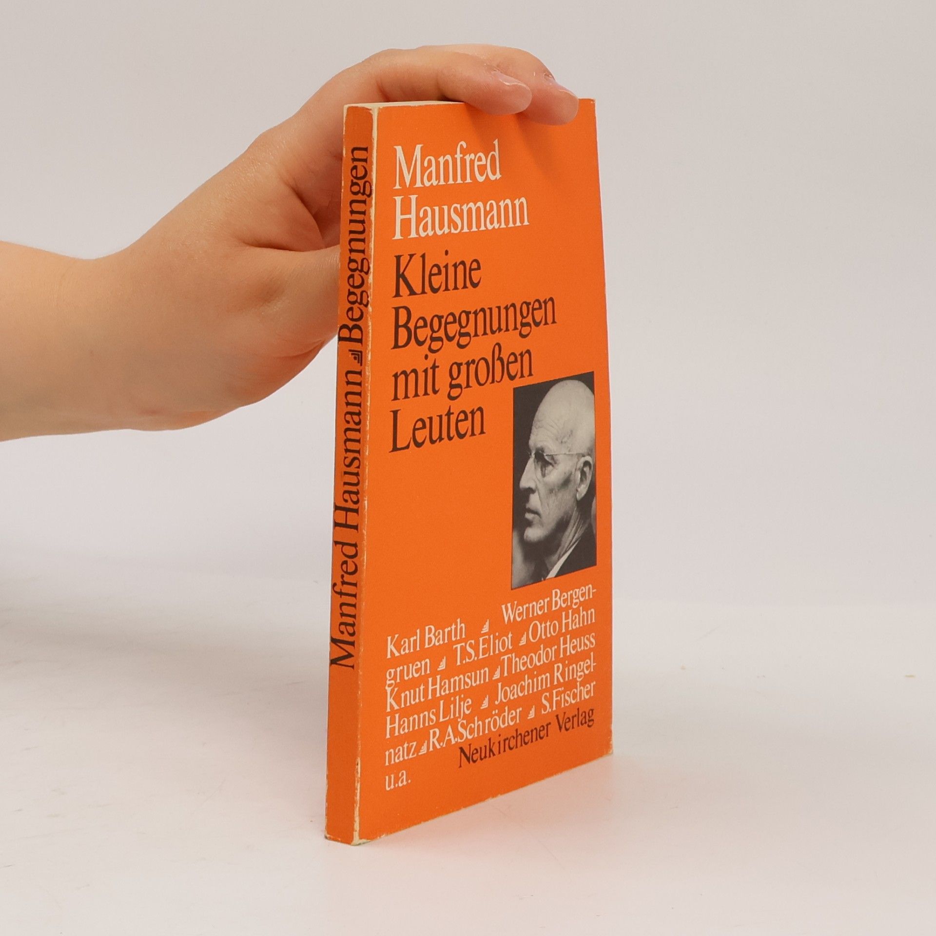 Manfred Hausmann Kleine Begegnungen mit großen Leuten