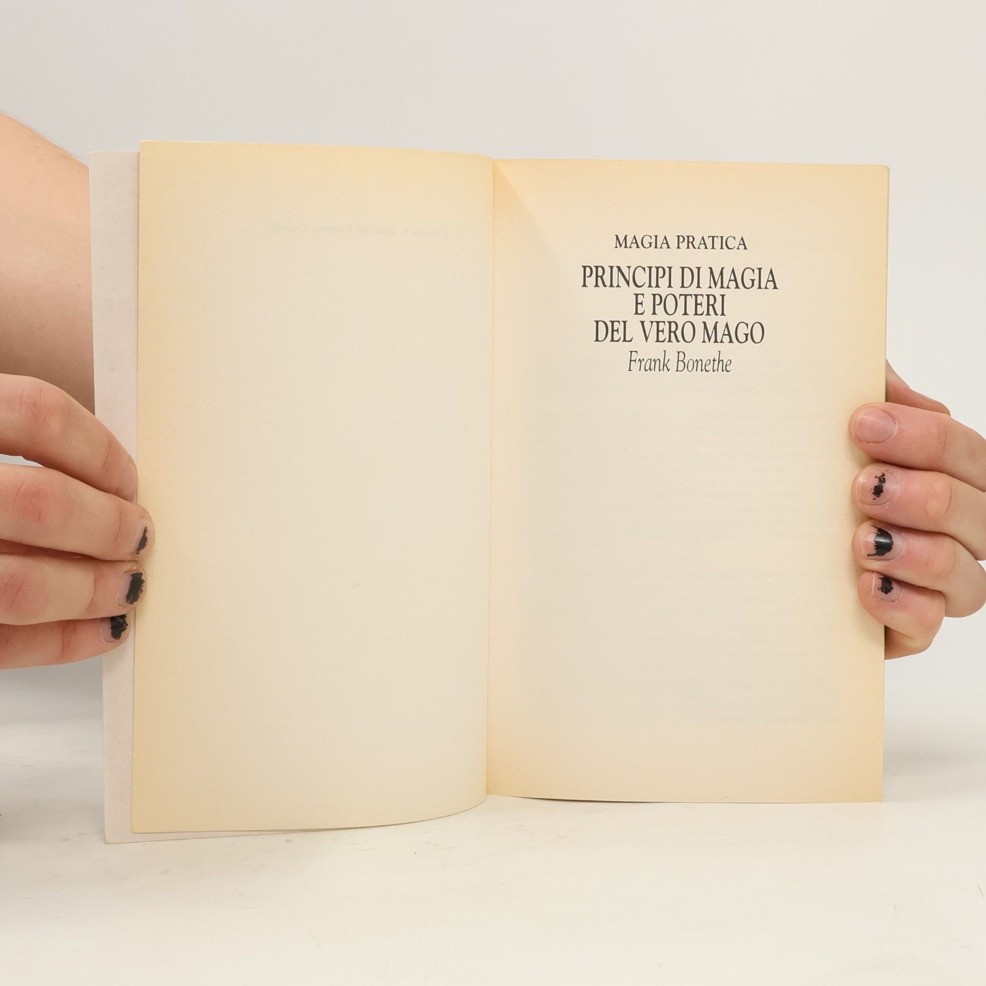 Frank Bonethe Magia pratica: Principi di magia e poteri del vero mago