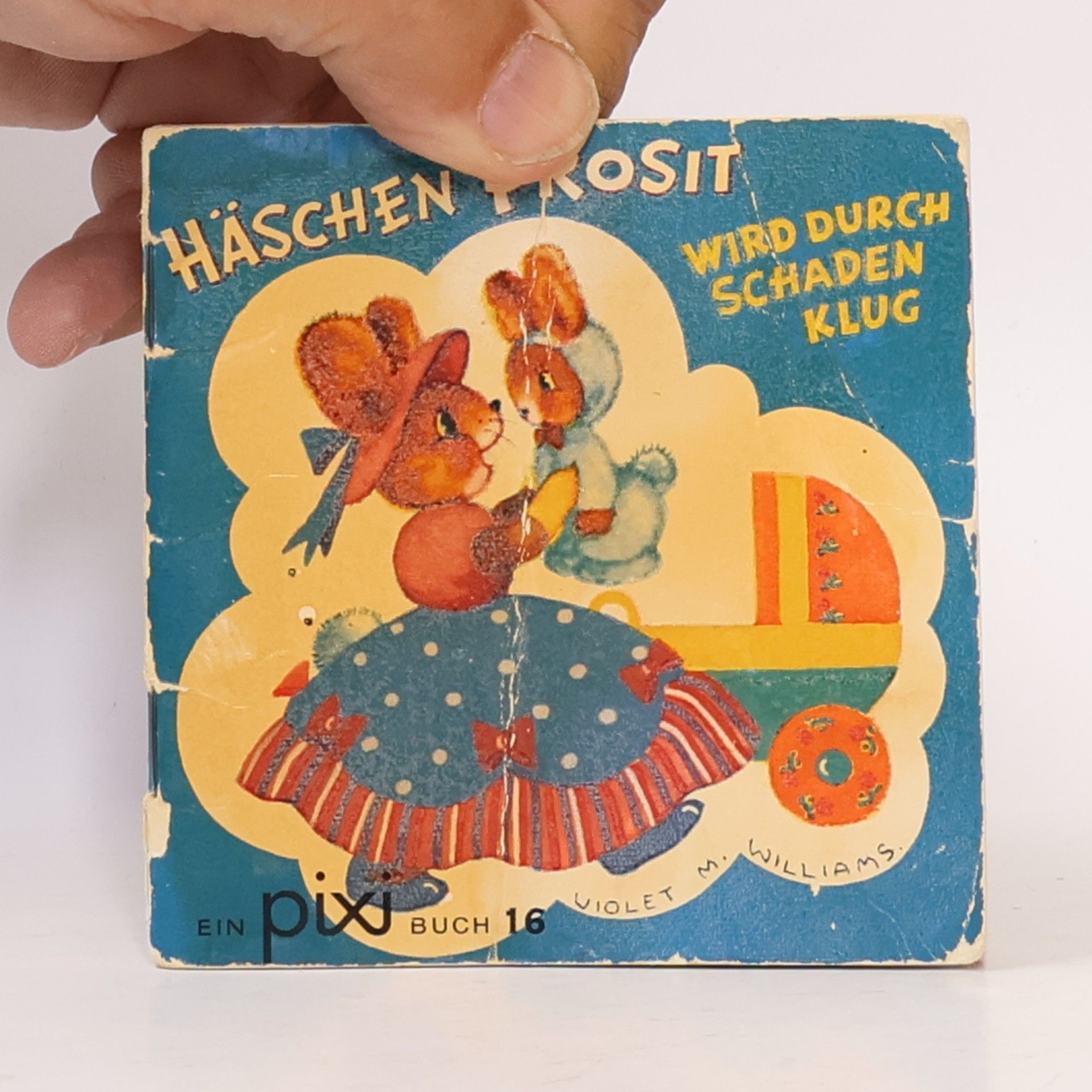 Violet M. Williams Häschen Prosit wird durch Schaden klug