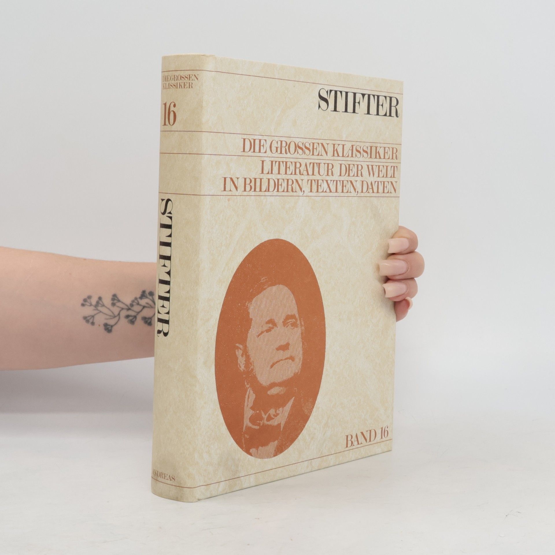 Autores varios Die Grossen Klassiker. Literatur der Welt in Bildern, Texten, Daten. Stifter. Band 16
