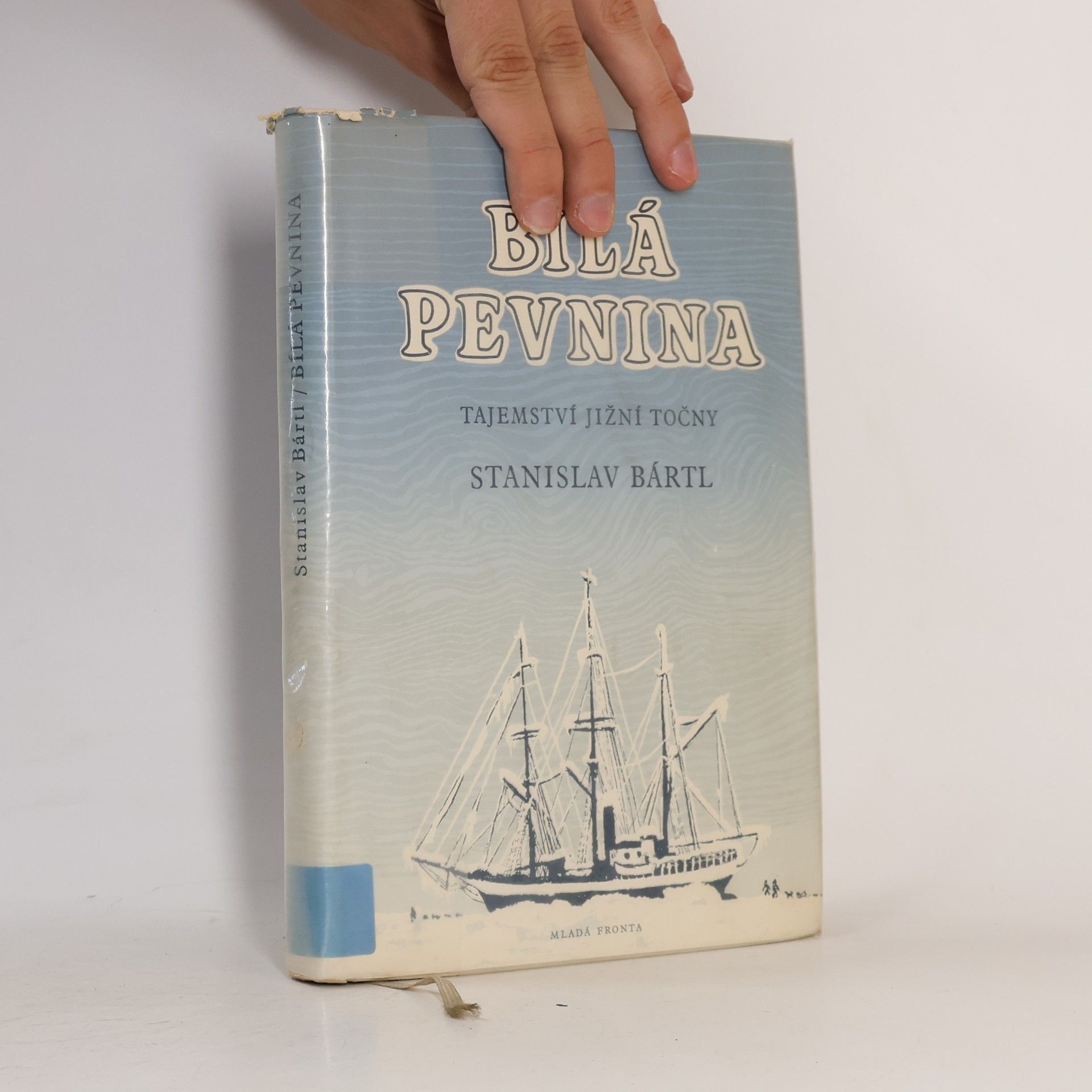 Stanislav Bártl Bílá pevnina. Tajemství jižní točny