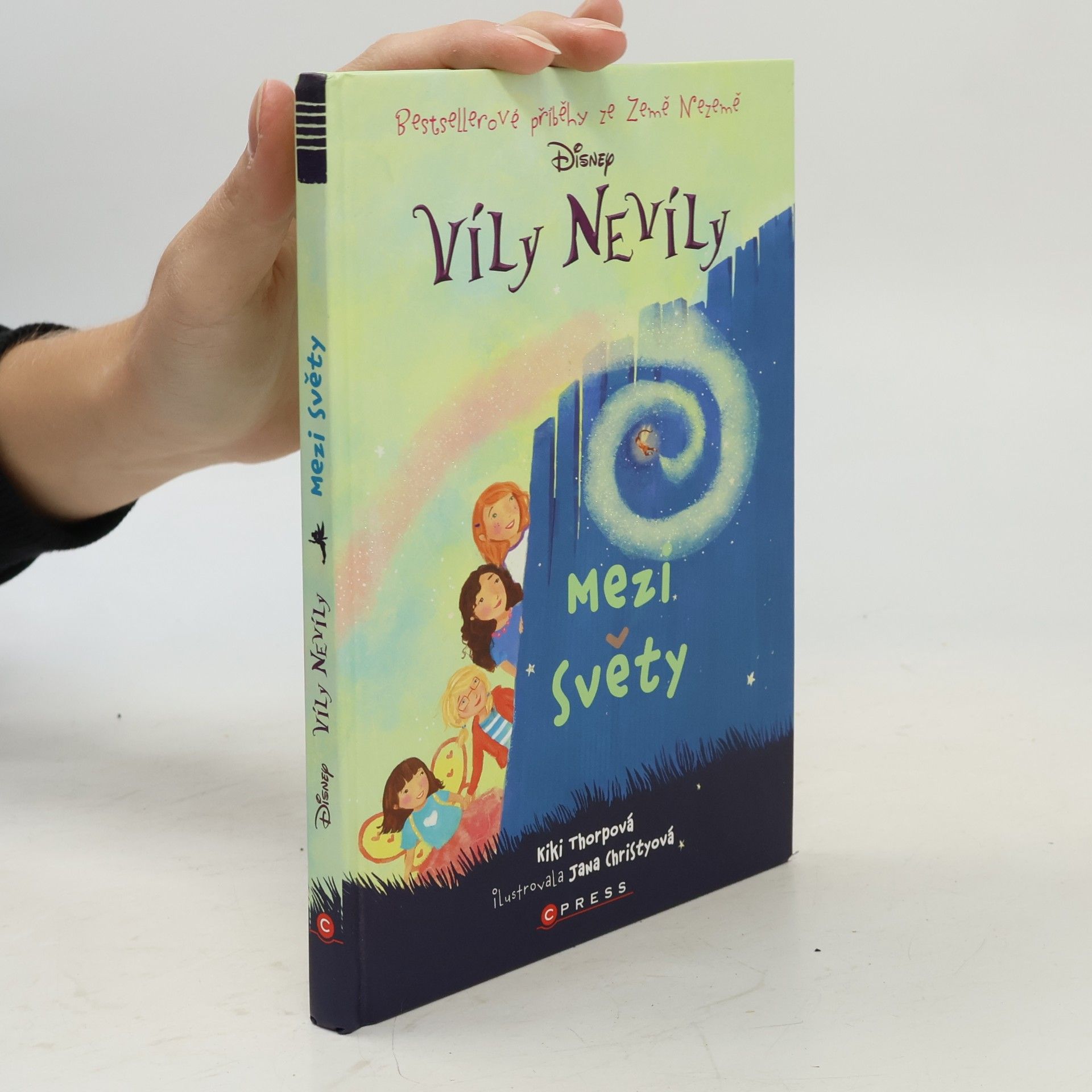 Kiki Thorpe Víly nevíly : bestsellerové příběhy ze Země Nezemě. Mezi světy