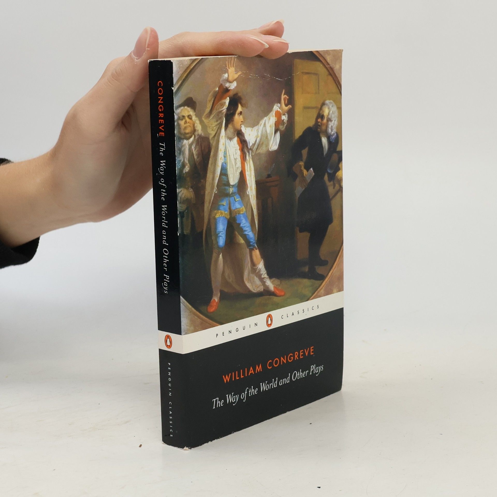 William Congreve Penguin Classics: The Way of the World and Other Plays