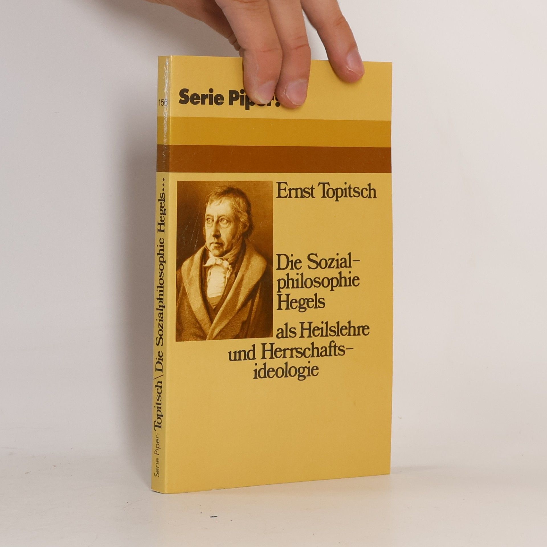 Ernst Topitsch Serie Piper - 156: Die Sozialphilosophie Hegels als Heilslehre und Herrschaftsideologie
