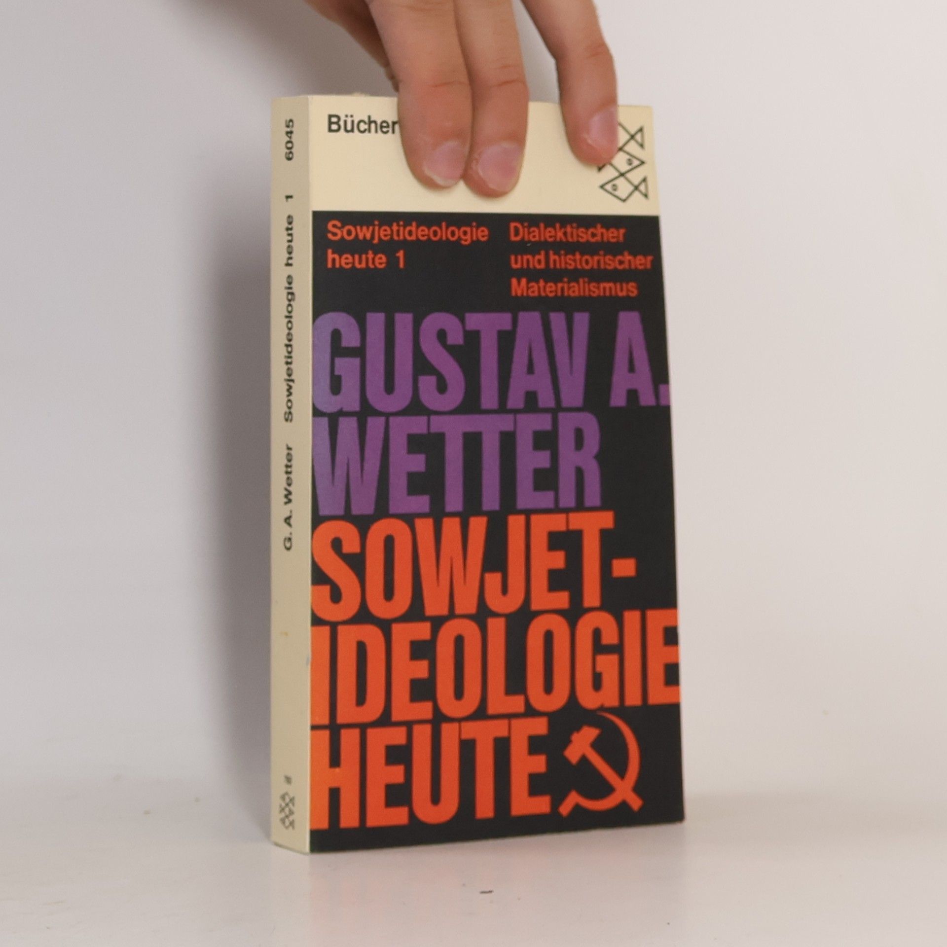 Sowjetideologie heute I. Dialektischer und historischer Materialismus.