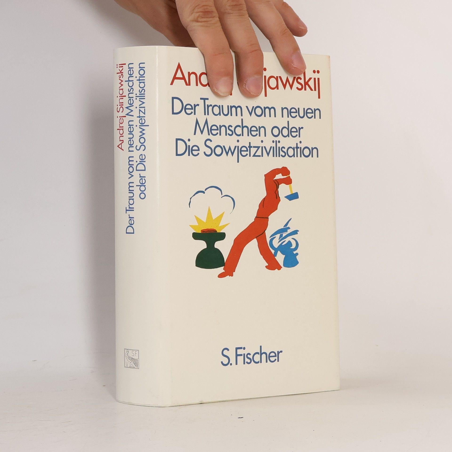 Andrei Sinyavsky Der Traum vom neuen Menschen oder die Sowjetzivilisation