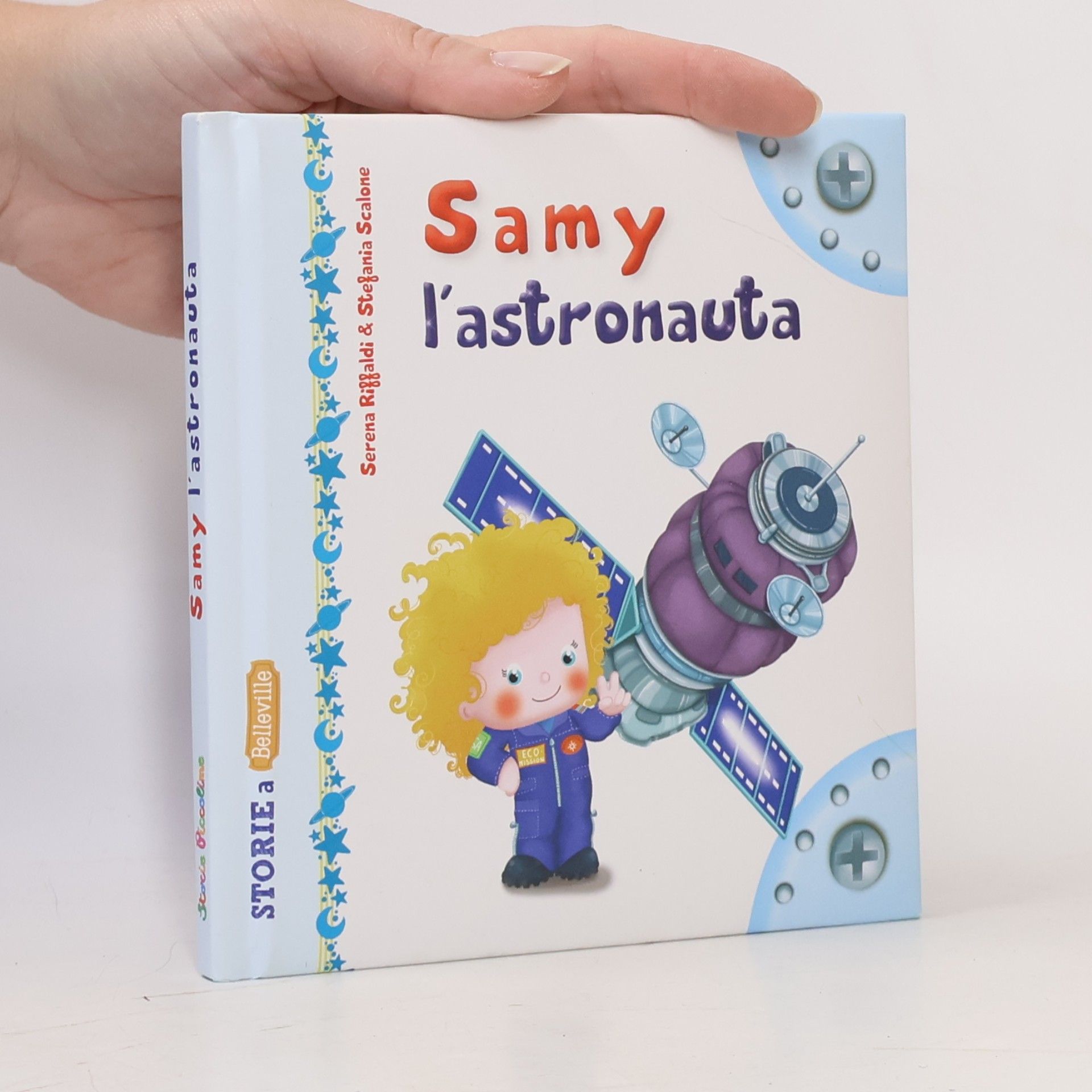 Stefania Scalone Samy l'astronauta. Ediz. illustrata