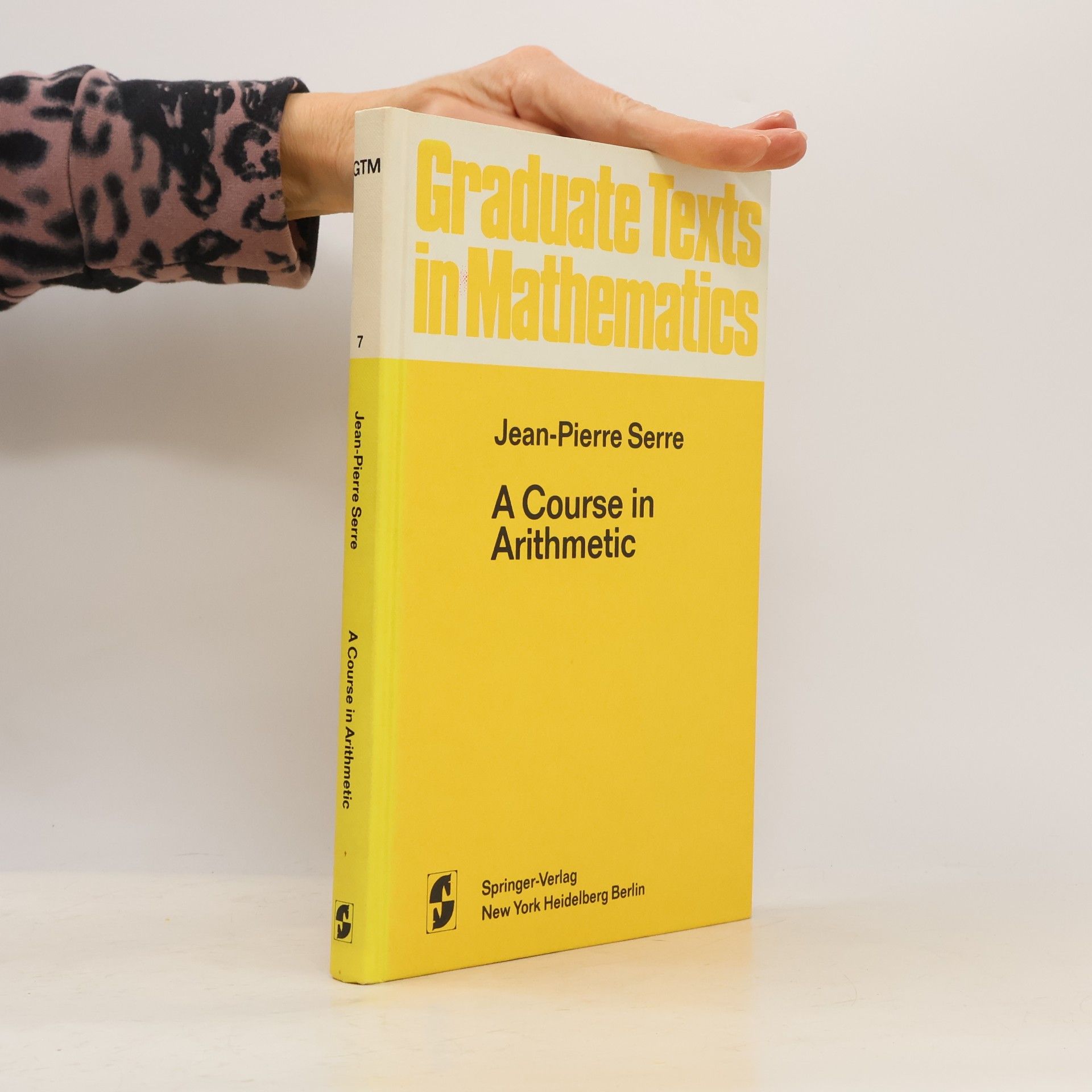 Graduate Texts in Mathematics - 7: A Course in Arithmetic