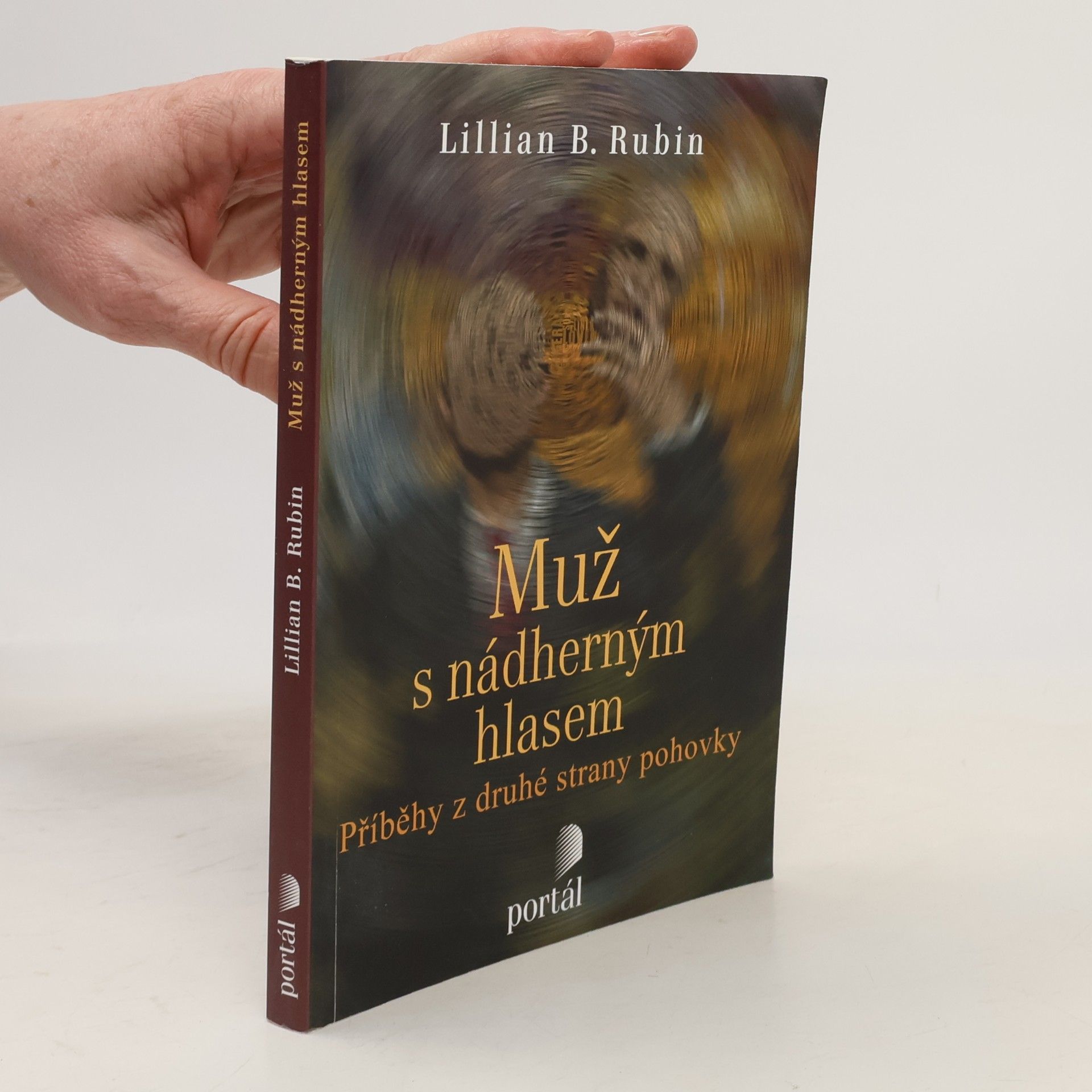 Lillian B. Rubin Muž s nádherným hlasem : příběhy z druhé strany pohovky