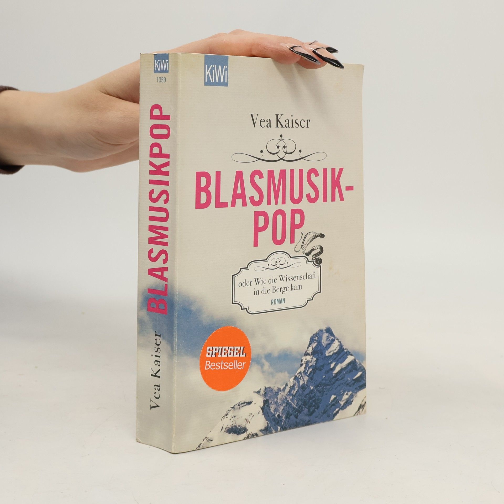 Vea Kaiserová Blasmusikpop oder Wie die Wissenschaft in die Berge kam