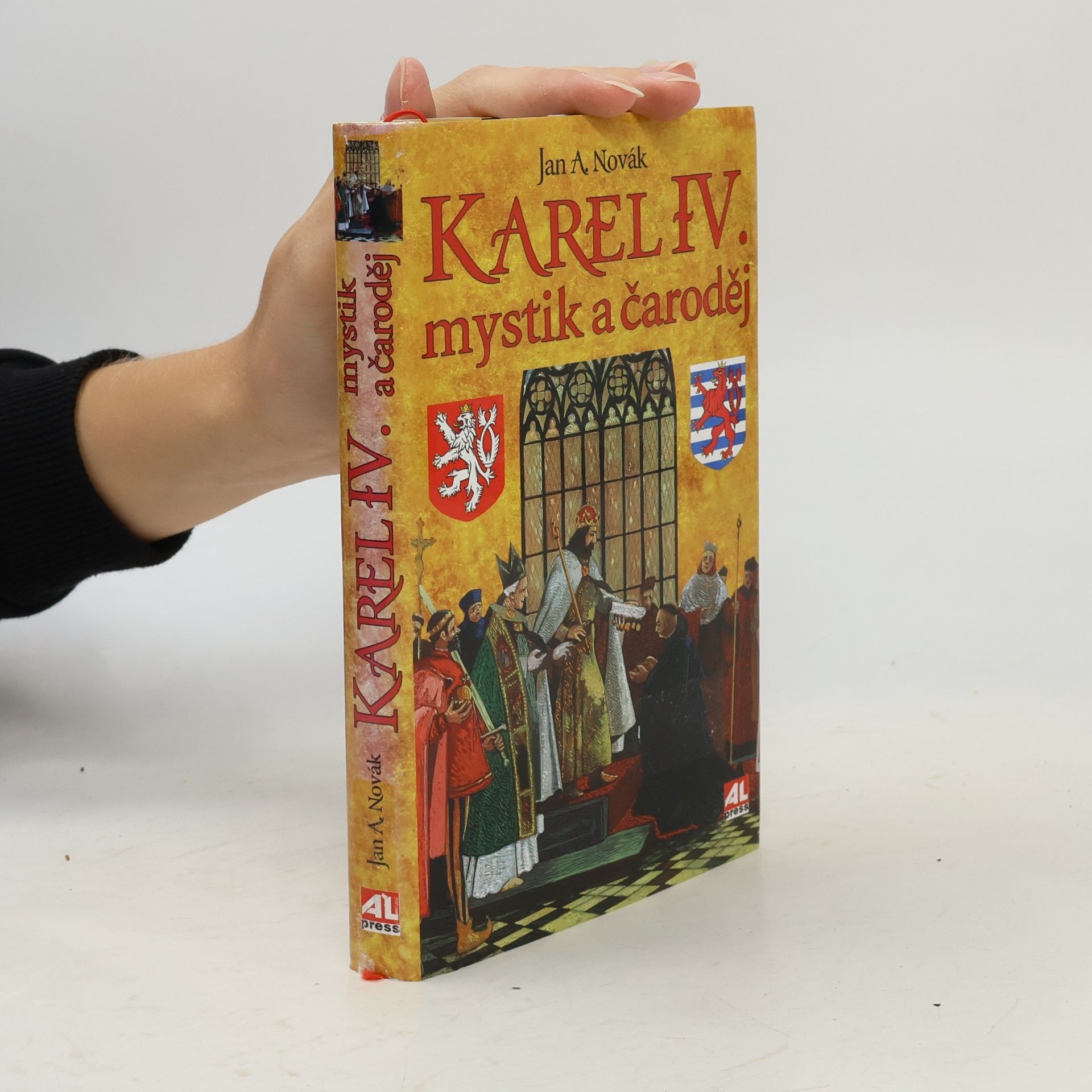 Jan A. Novák Karel IV. : mystik a čaroděj