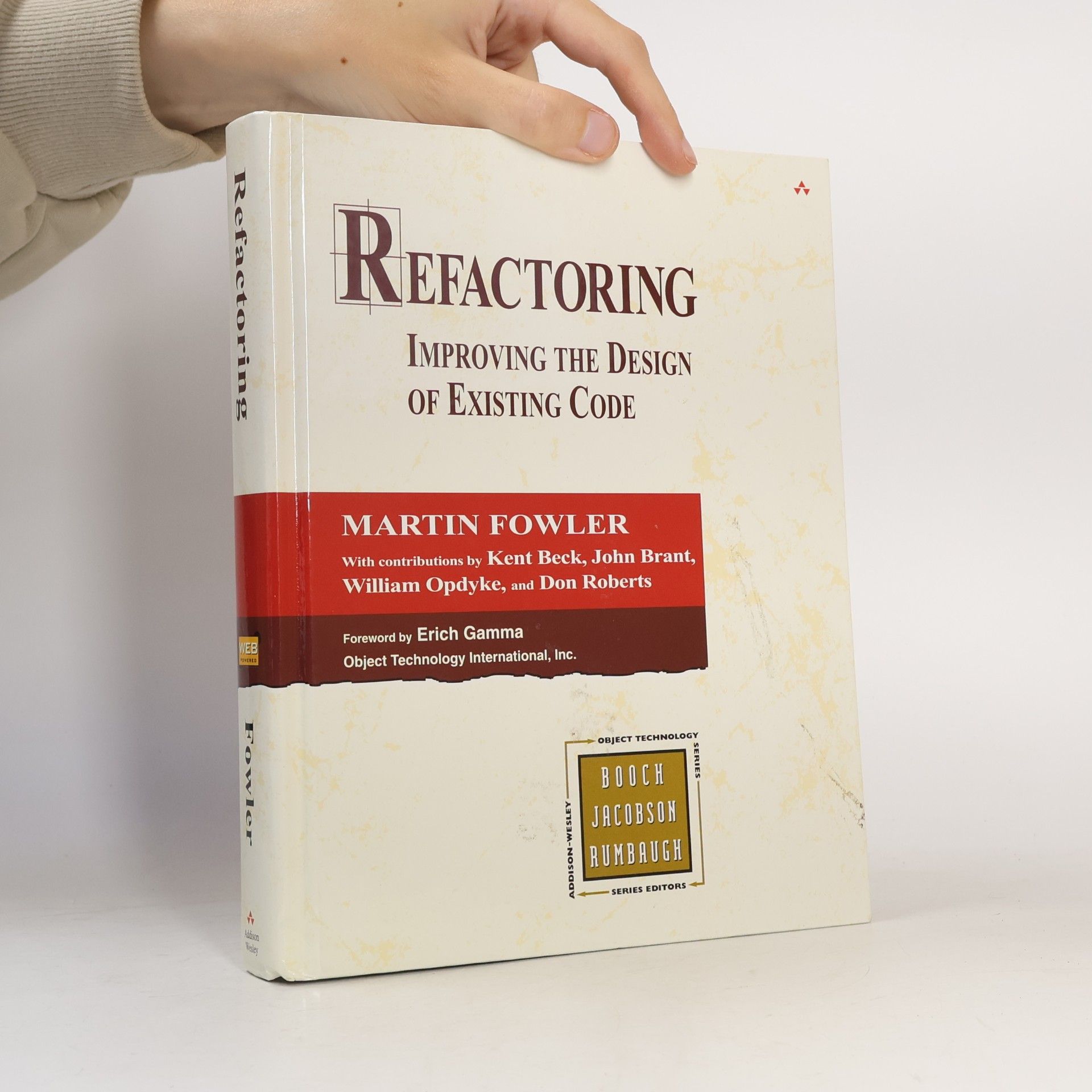 Martin Fowler Refactoring. Improving the Design of Existing Code.