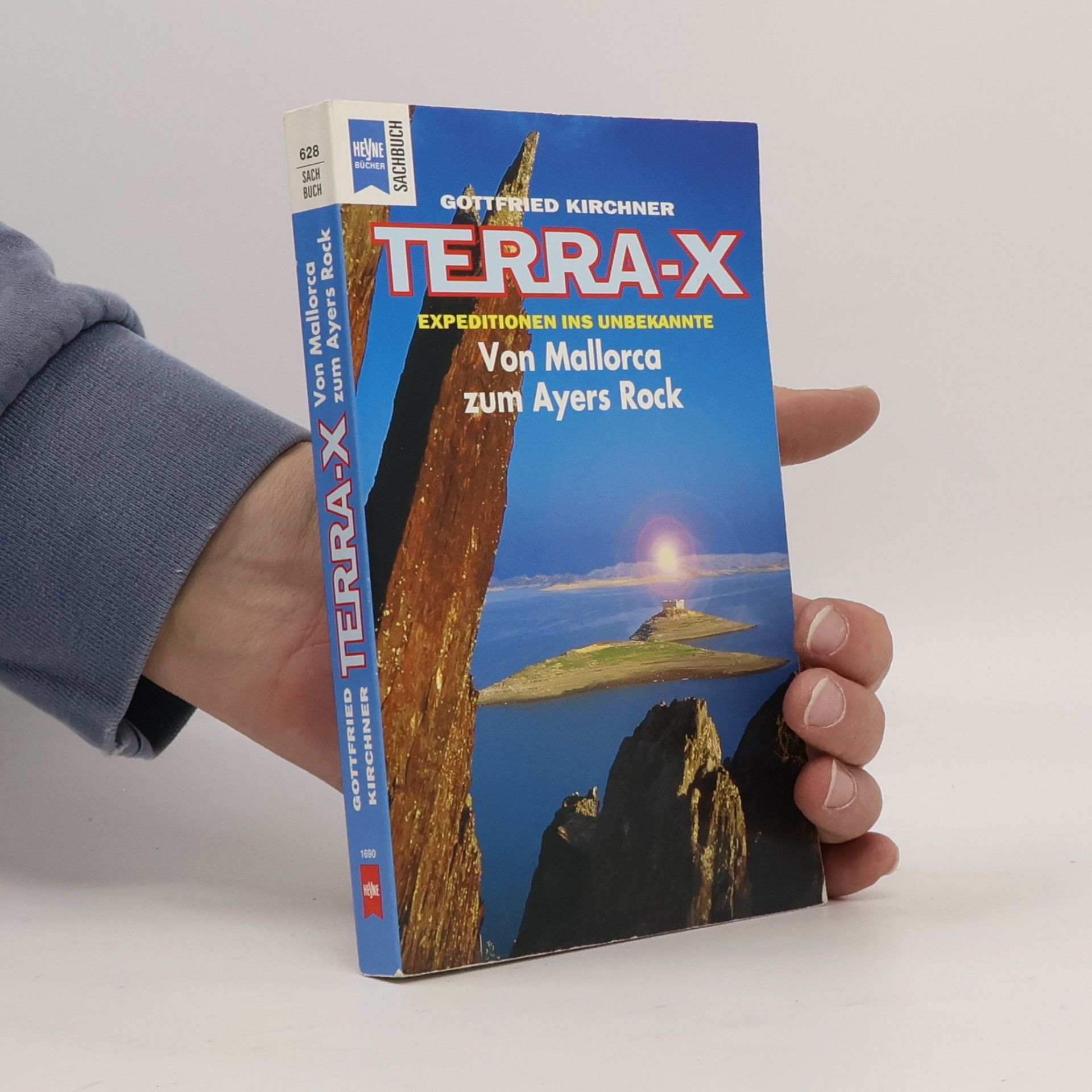 Gottfried Kirchner Terra- X Expeditionen ins Unbekannte. Von Mallorca zum Ayers Rock.
