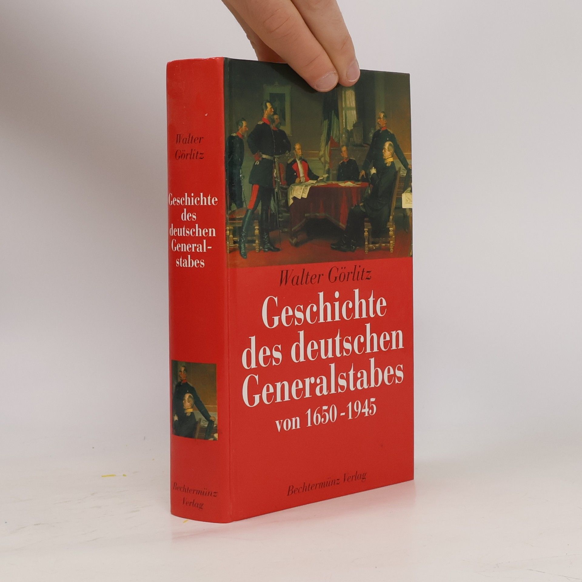 Walter Görlitz Geschichte des deutschen Generalstabes von 1650-1945