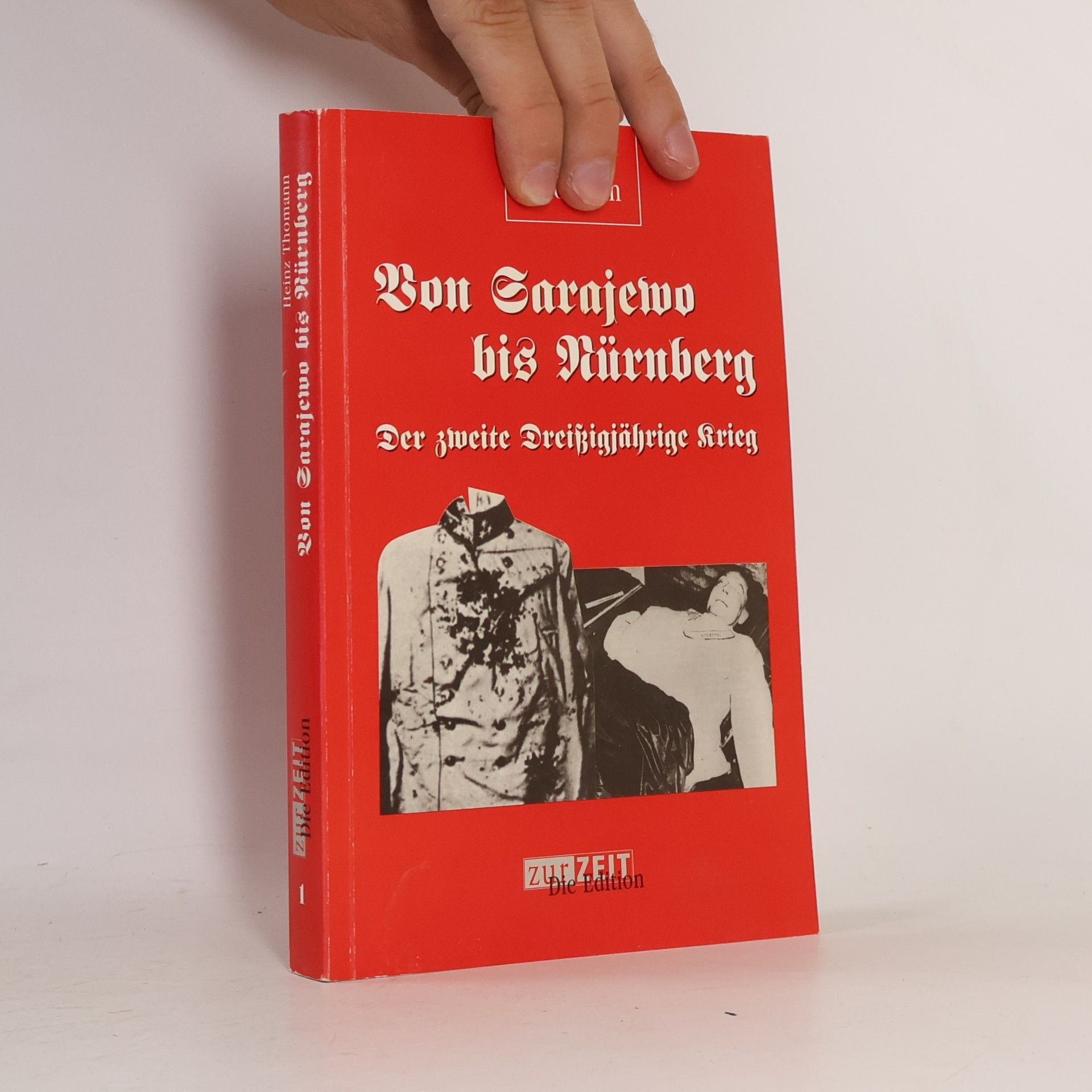 Heinz Thomann Von Sarajewo bis Nürnberg
