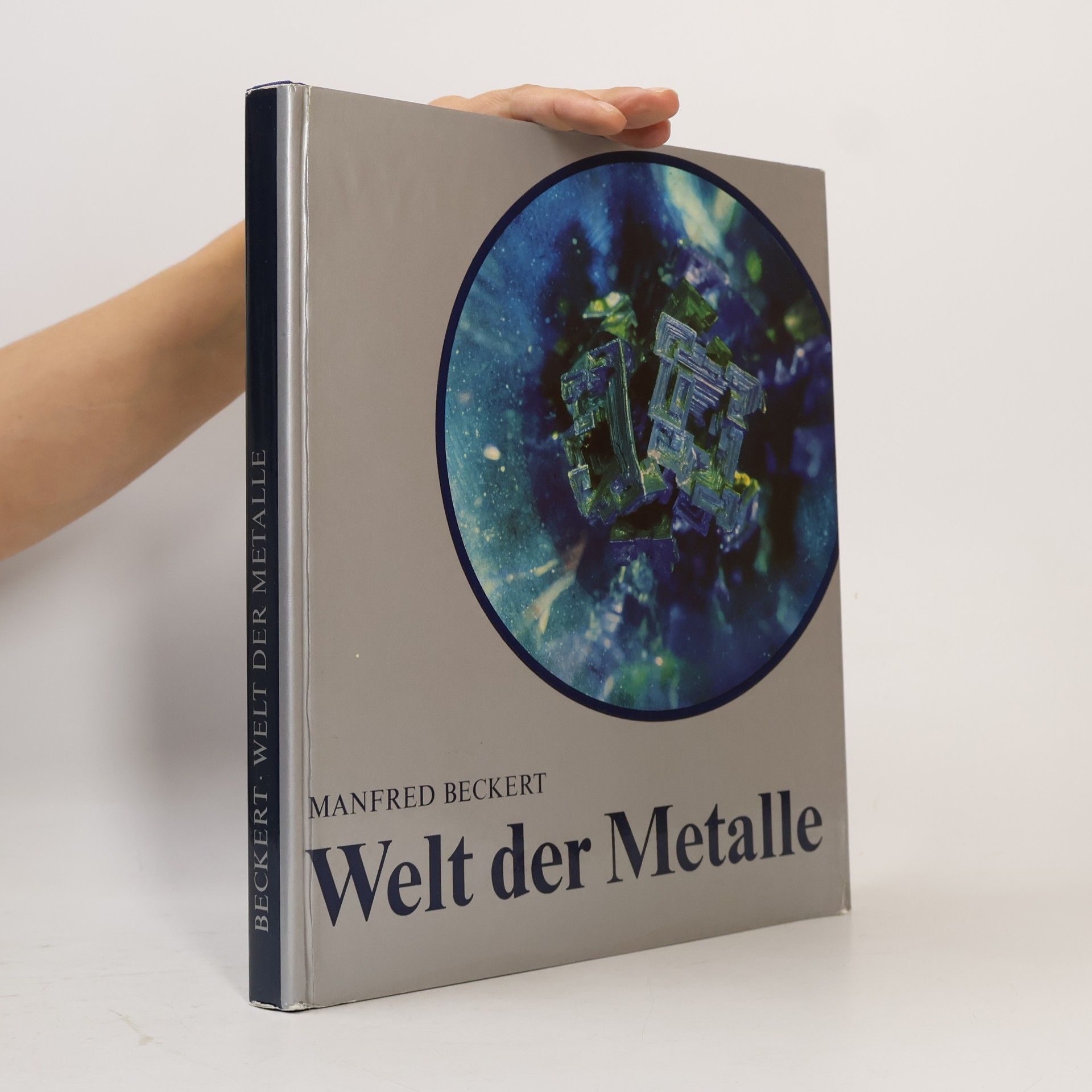 Manfred Becker-Huberti Welte der Metalle