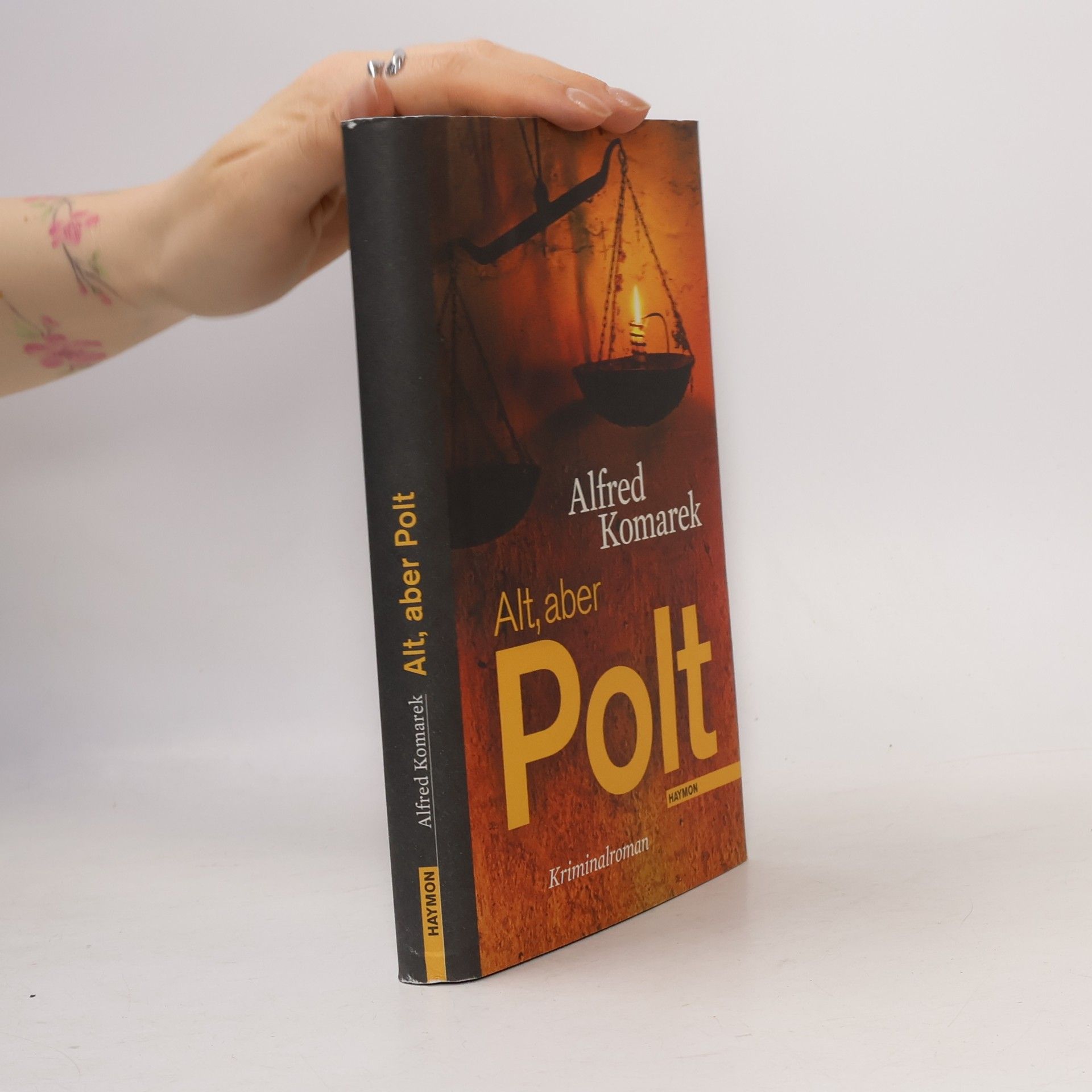 Alt, aber Polt : Kriminalroman