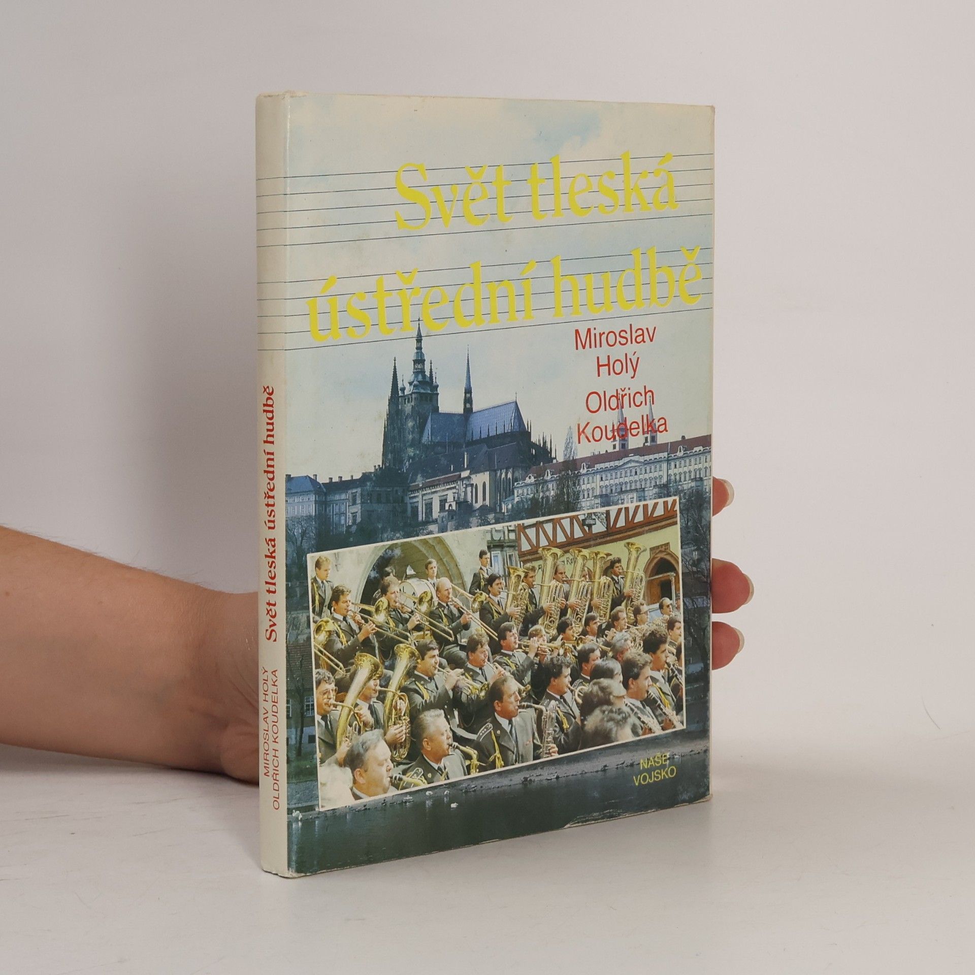Miroslav Holý Svět tleská ústřední hudbě
