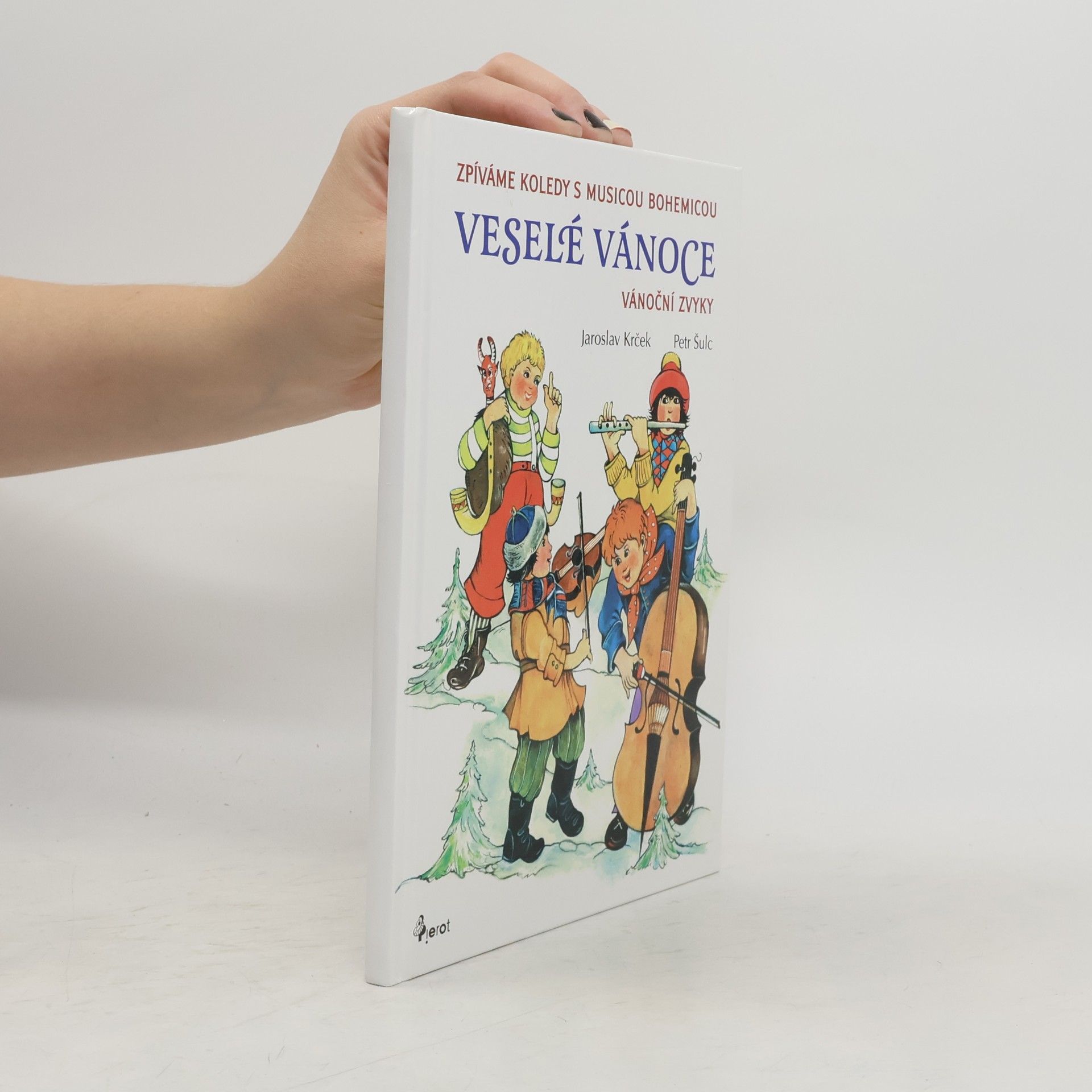 Hedvika Vilgusová Veselé Vánoce. Vánoční zvyky. Zpíváme koledy s Musicou Bohemicou