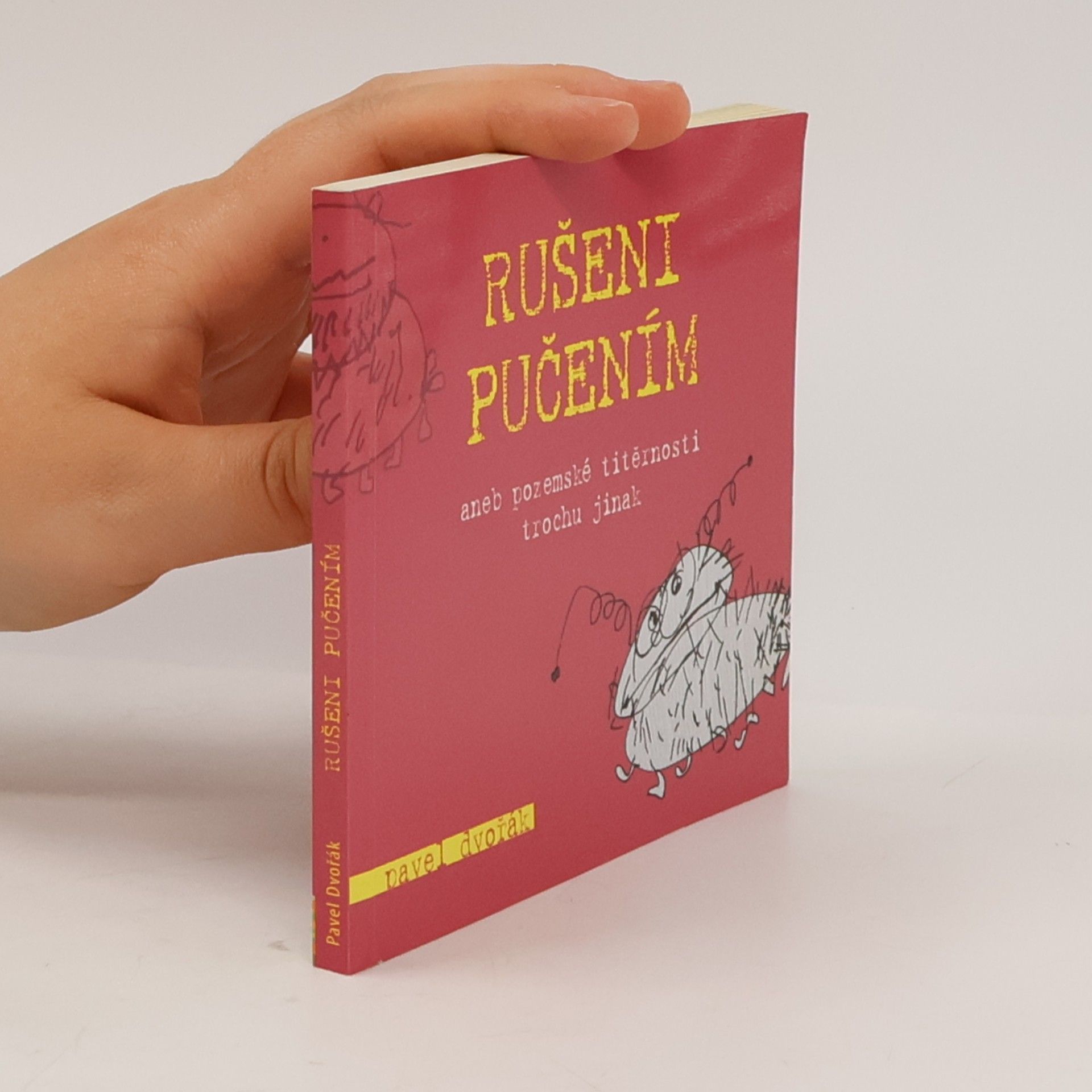 Rušeni pučením aneb pozemské titěrnosti trochu jinak