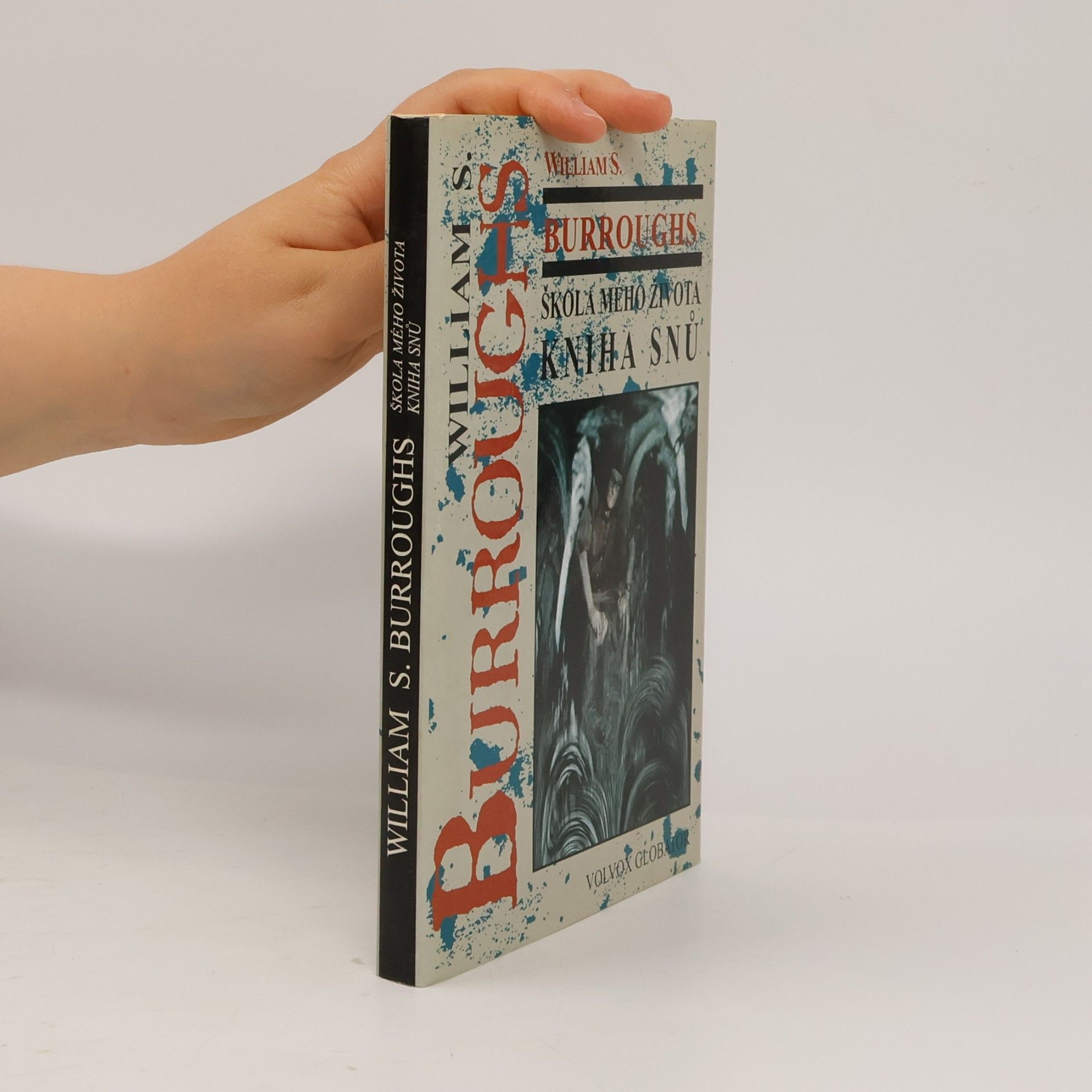 William S. Burroughs Škola mého života – Kniha snů