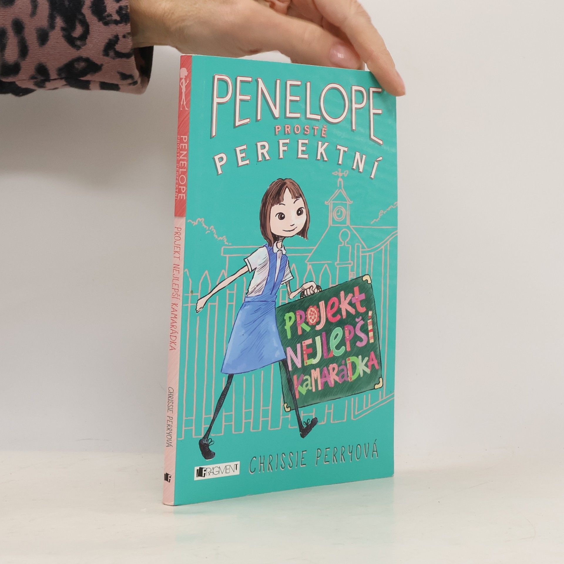 Chrissie Perry Penelope, prostě perfektní. Projekt Nejlepší kamarádka