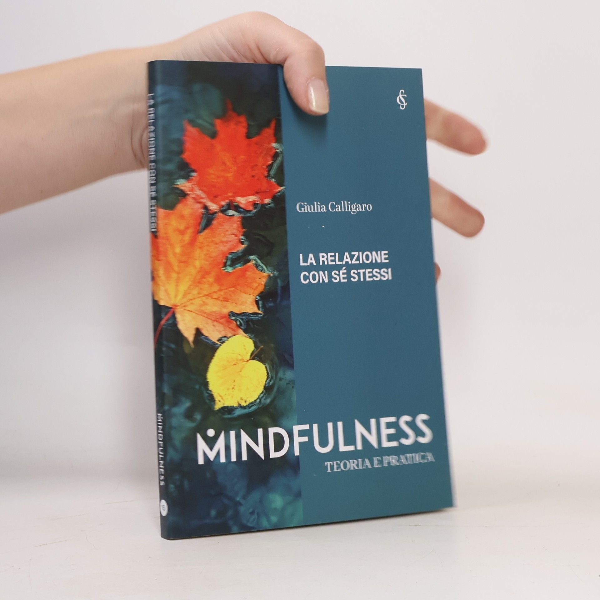 Giulia Calligaro Mindfulness: La relazione con sé stessi