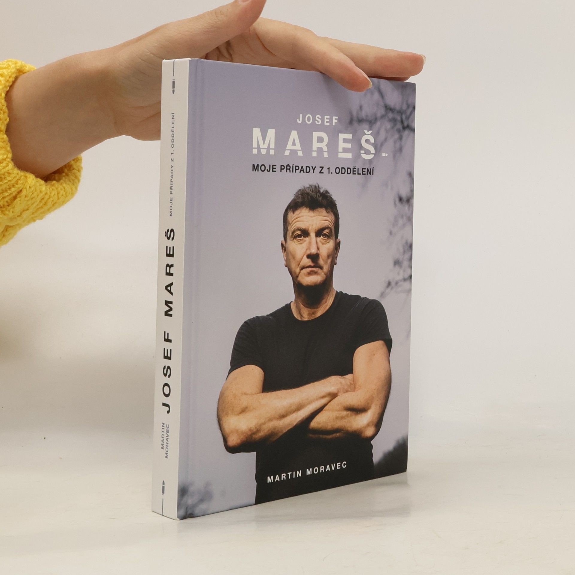 Martin Moravec Josef Mareš: Moje případy z 1. oddělení