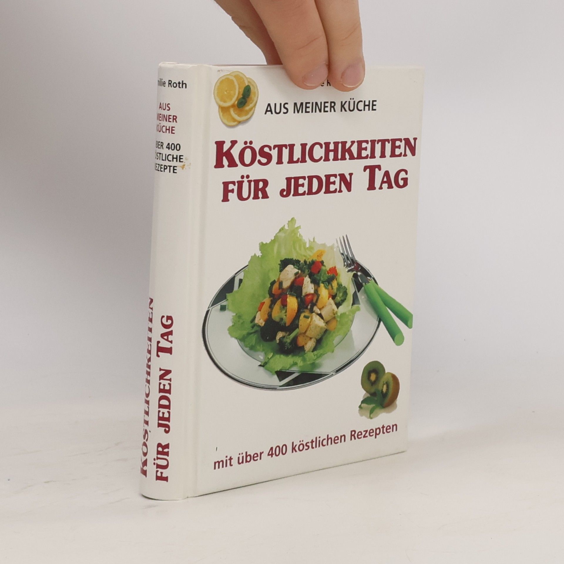 Emilie Roth Aus meiner Küche.Köstlichkeiten für jeden Tag