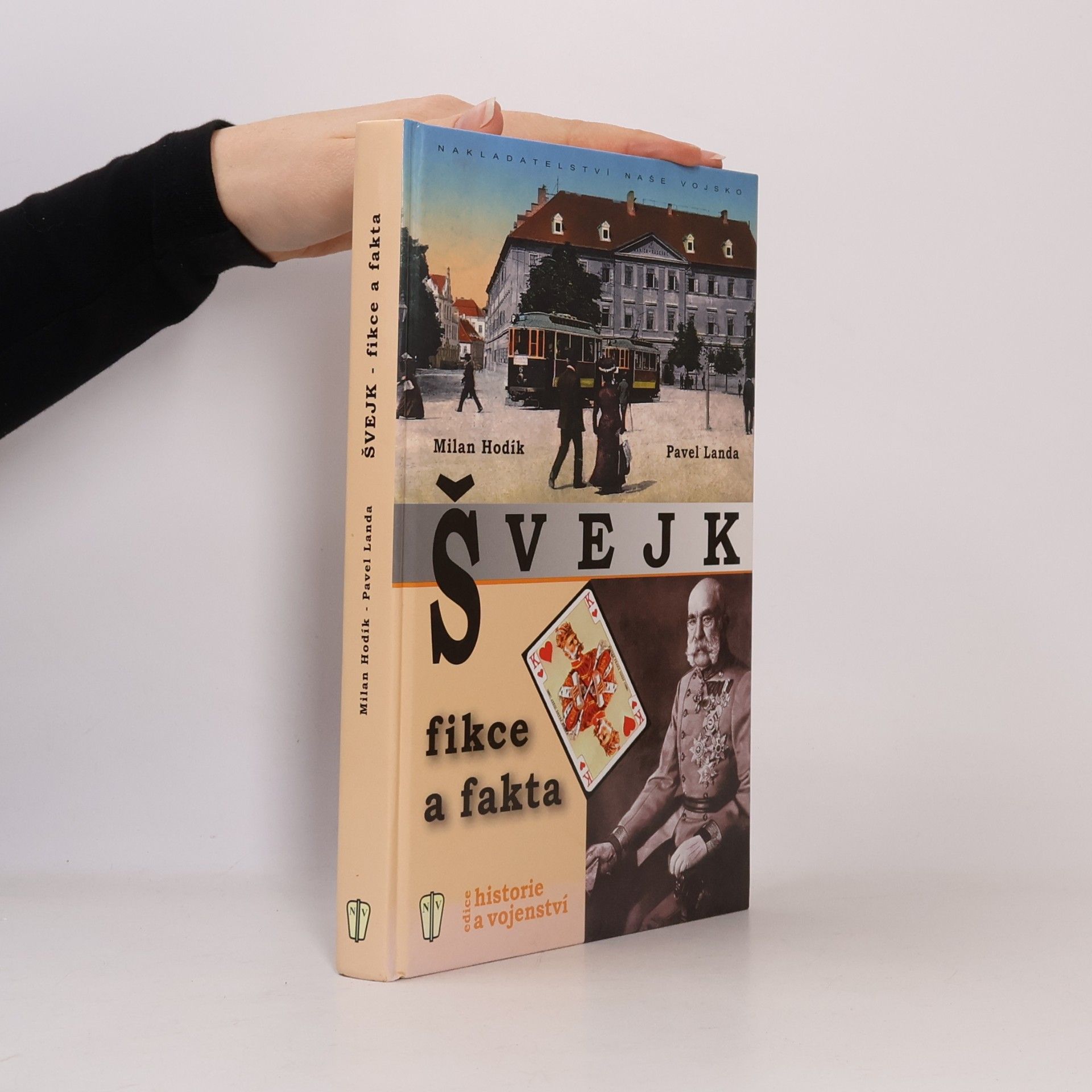Milan Hodík Švejk : fikce a fakta