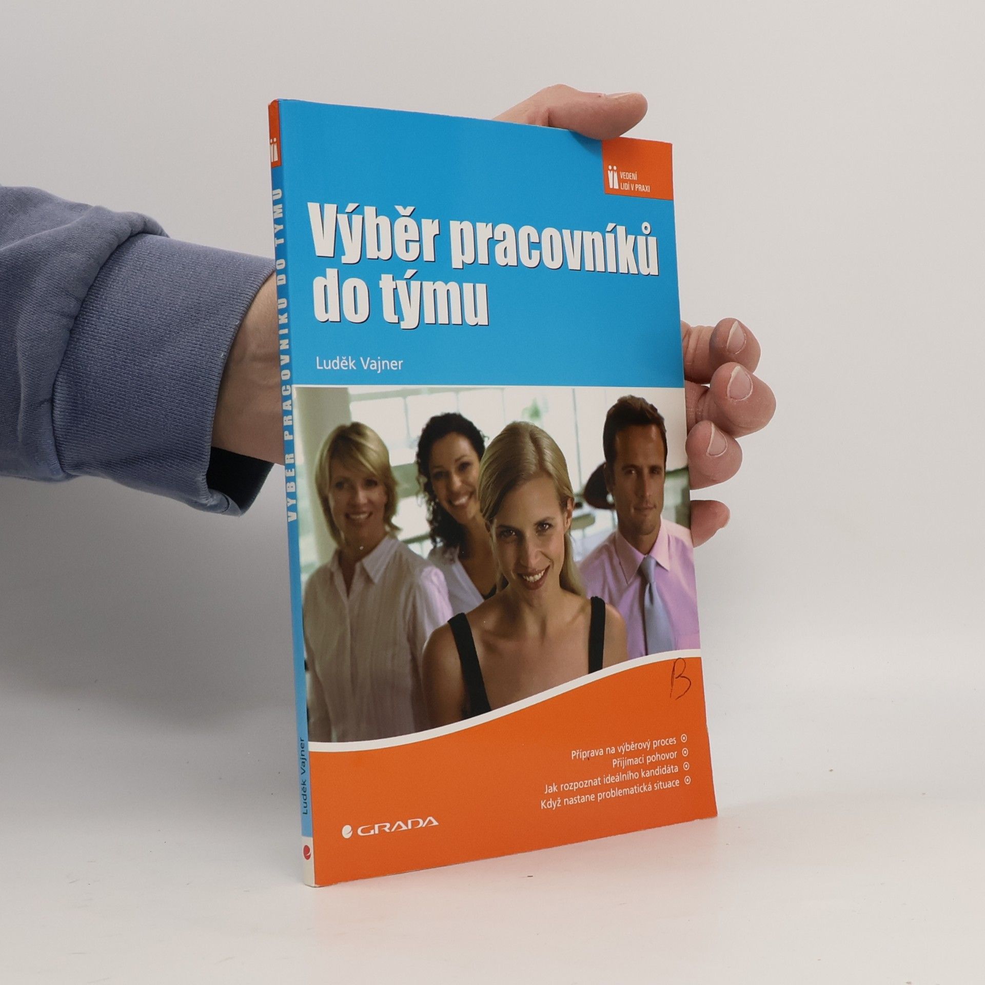 Luděk Vajner Výběr pracovníků do týmu