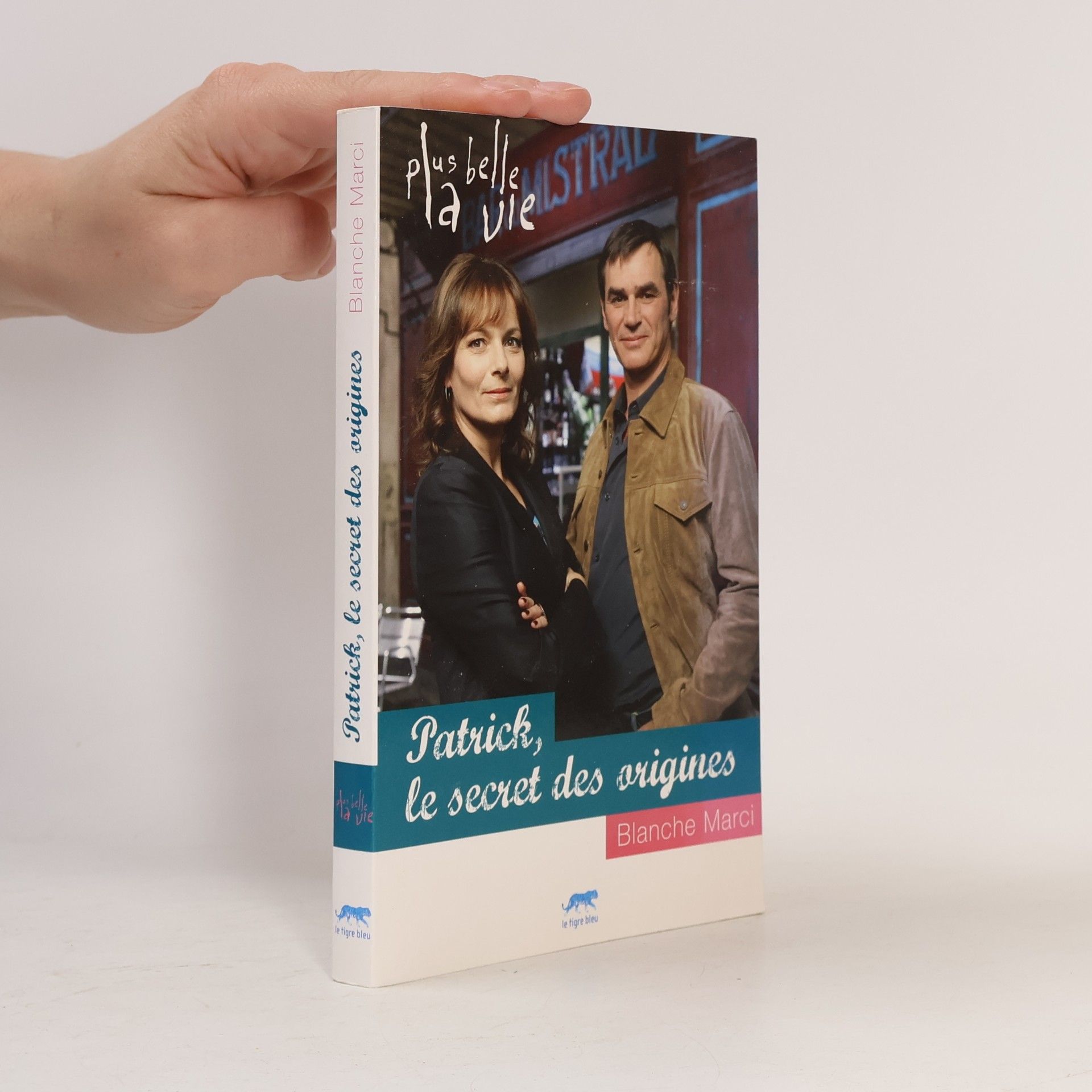 Blanche Marci Plus belle la vie: Patrick, le secret des origines