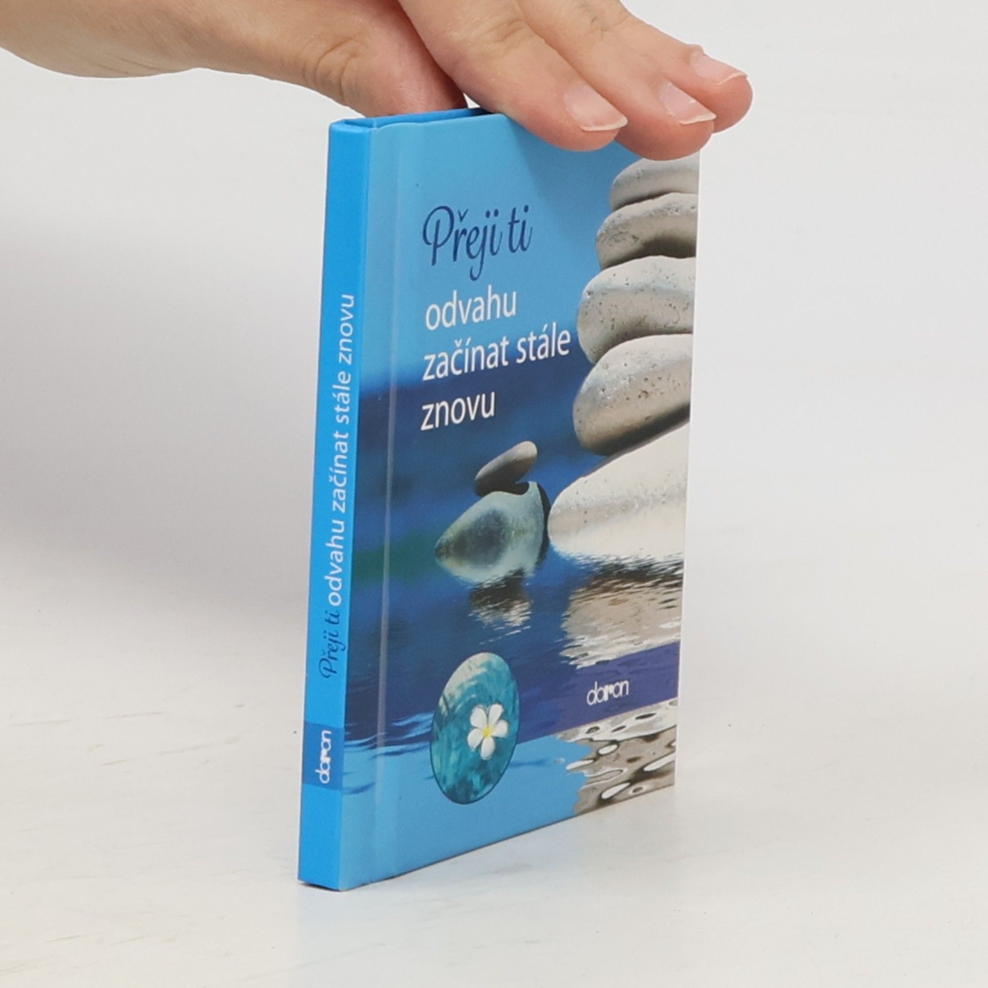 Various authors Přeji ti odvahu začínat stále znovu